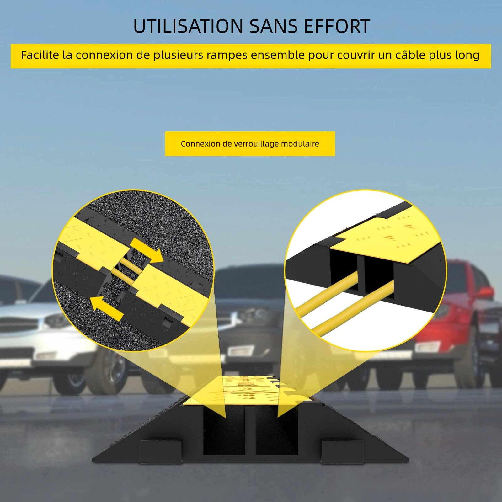 UTILISATION SANS EFFORT
Facilite la connexion de plusieurs rampes ensemble pour couvrir un câble plus long
Connexion de verrouillage modulaire