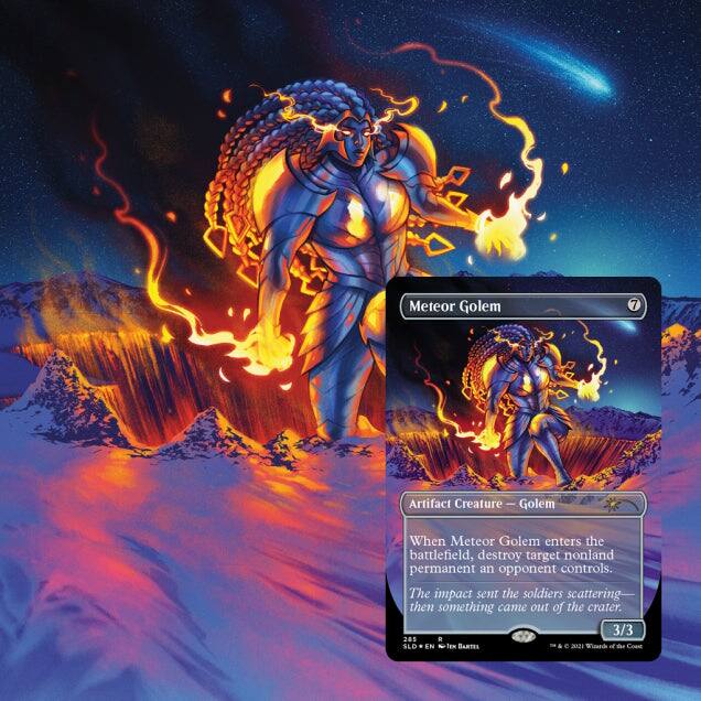 Meteor Golem  
7  
Artifact Creature — Golem  
When Meteor Golem enters the battlefield, destroy target nonland permanent an opponent controls.  
The impact sent the soldiers scattering—then something came out of the crater.  
3/3  

SLD EN  
Tom BANTEL  
Js d dn Com