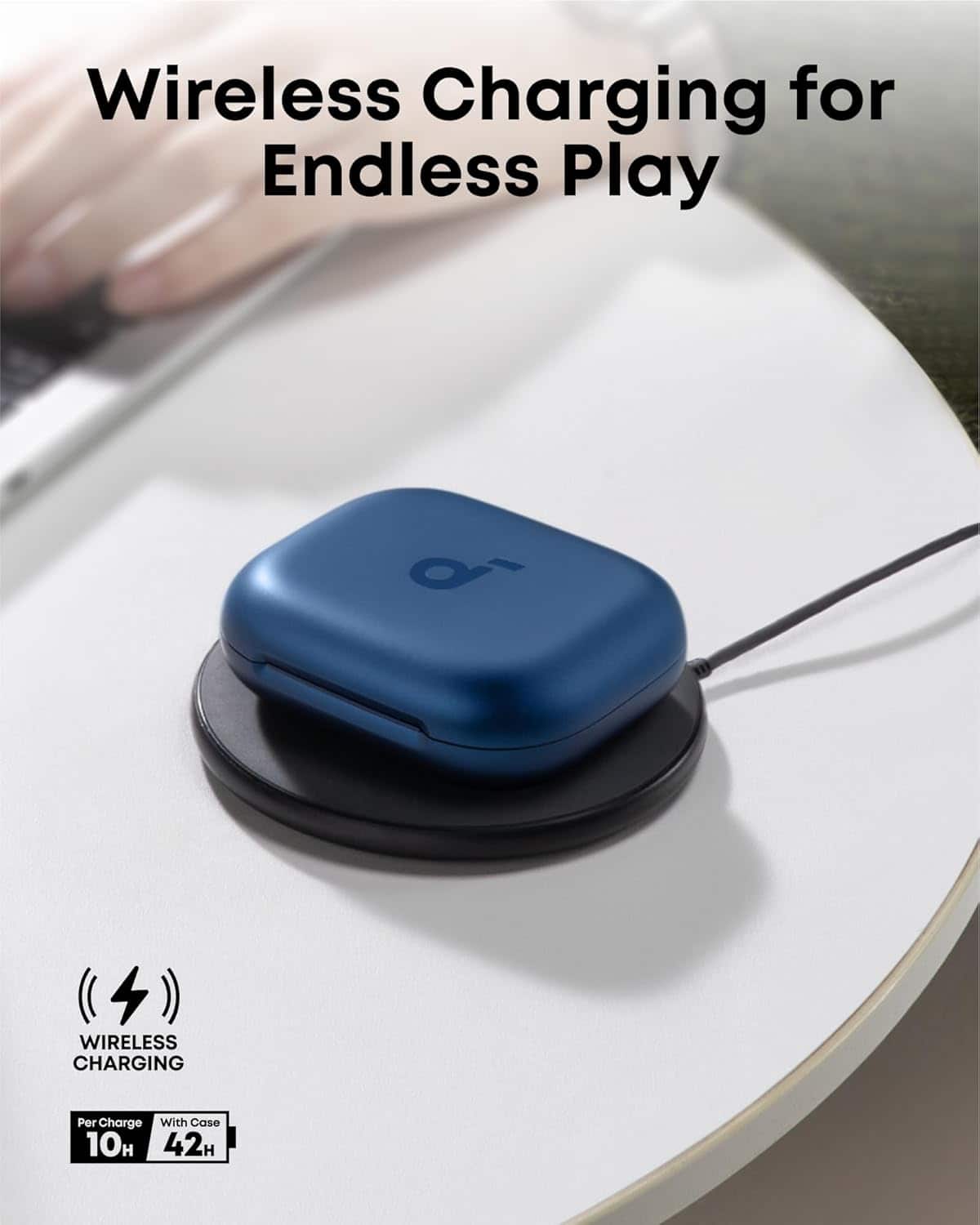 Wireless Charging for Endless Play
WIRELESS CHARGING
Per Charge: 10H
With Case: 42H