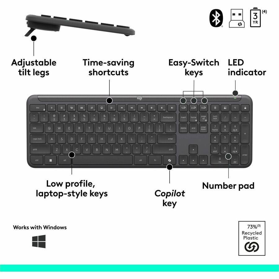 - Adjustable tilt legs
- Time-saving shortcuts
- Easy-Switch keys
- LED indicator
- Low profile, laptop-style keys
- Copilot key
- Number pad
- Works with Windows
- 73% Recycled Plastic
- 3 YR (4)