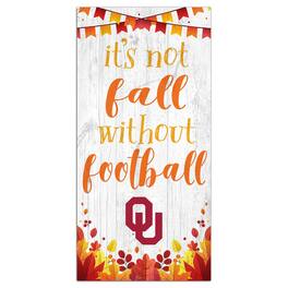 Fan Creations - Oklahoma Sooners 6'' x 12'' Not Fall Without Football Sign - White