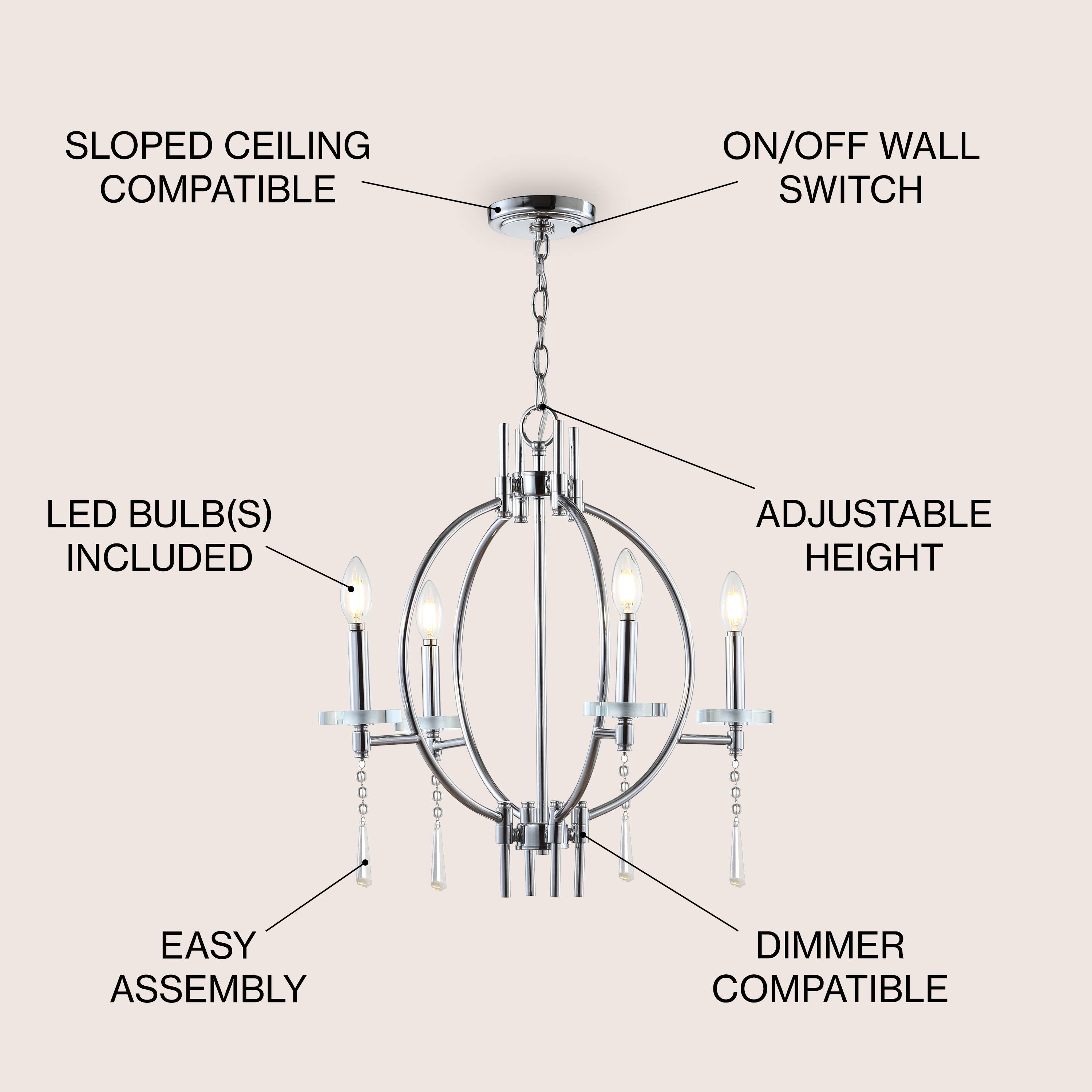 SLOPED CEILING COMPATIBLE  
ON/OFF WALL SWITCH  
LED BULB(S) INCLUDED  
ADJUSTABLE HEIGHT  
EASY ASSEMBLY  
DIMMER COMPATIBLE