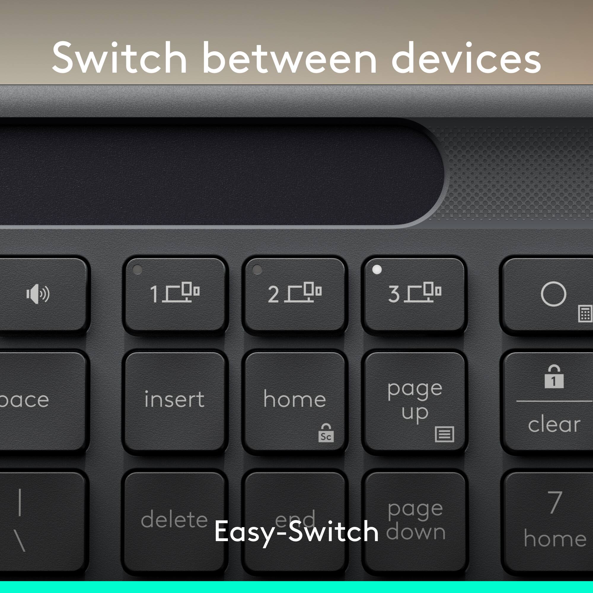 Switch between devices

1 2 3

space insert home page up clear

delete end page down 7 home

Easy-Switch