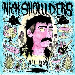 Nick Shoulders - All Bad - VINYL LP