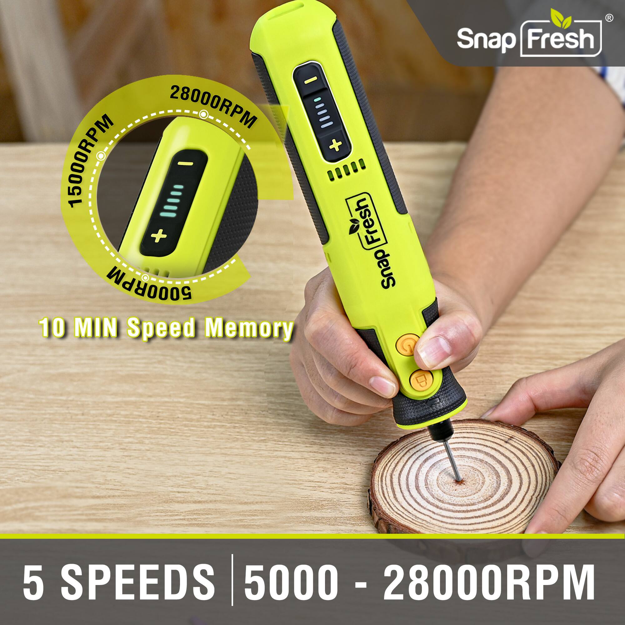 - 28000RPM + 15000RPM
- Fresh
- 5000RPM
- 10 MIN Speed Memory
- Snap Fresh
- 5 SPEEDS
- 5000 - 28000RPM