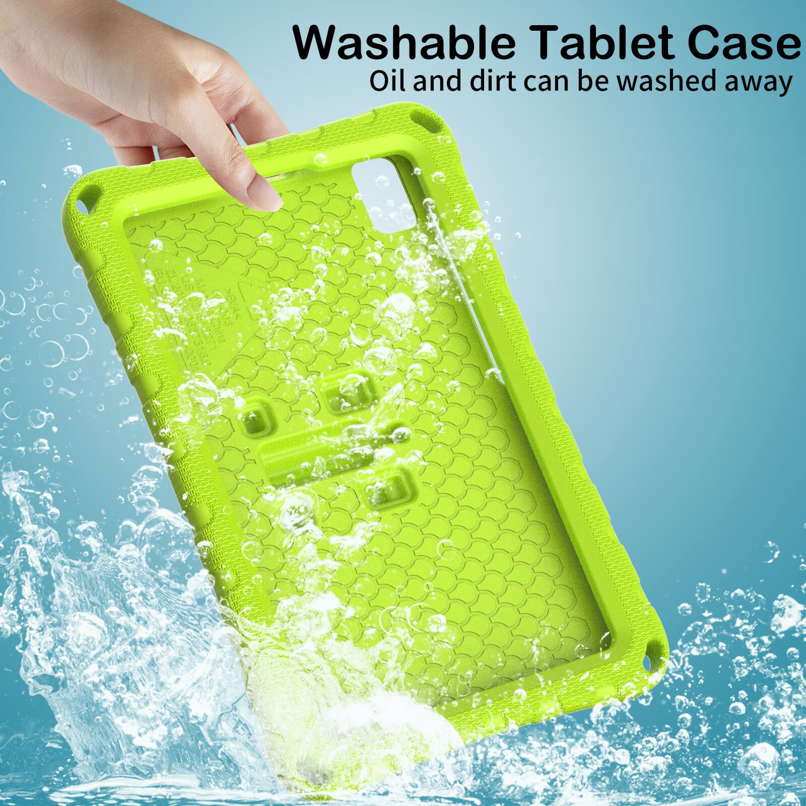 Washable Tablet Case  
Oil and dirt can be washed away