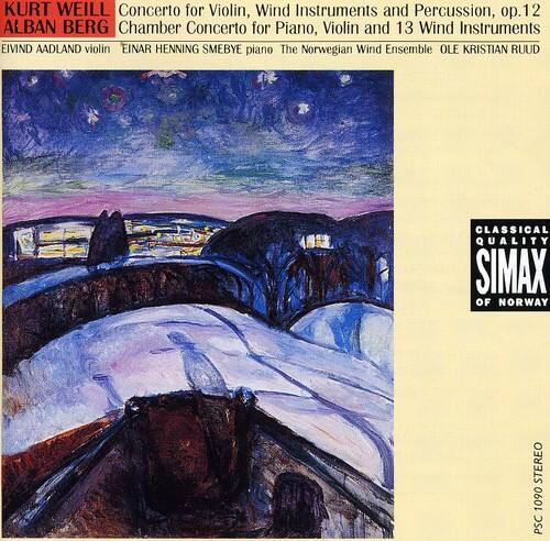 KURT WEILL  
Concerto for Violin, Wind Instruments and Percussion, op.12

ALBAN BERG  
Chamber Concerto for Piano, Violin and 13 Wind Instruments

EIVIND AADLAND violin  
EINAR HENNING SMEBYE piano  
The Norwegian Wind Ensemble  
OLE KRISTIAN RUUD

CLASSICAL QUALITY  
SIMAX OF NORWAY  
STEREO  
PSC 1090