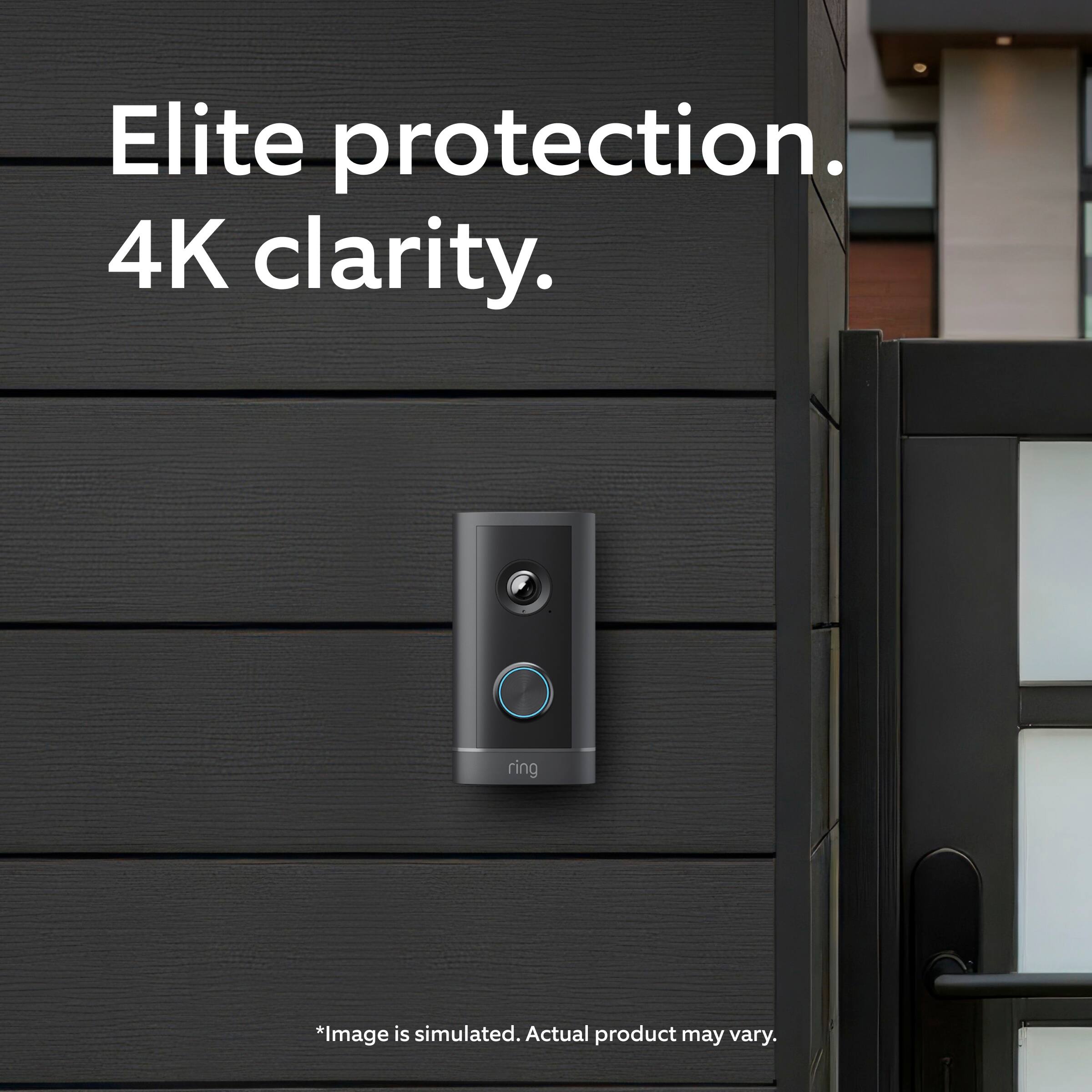 Elite protection.  
4K clarity.  

ring  

*Image is simulated. Actual product may vary.