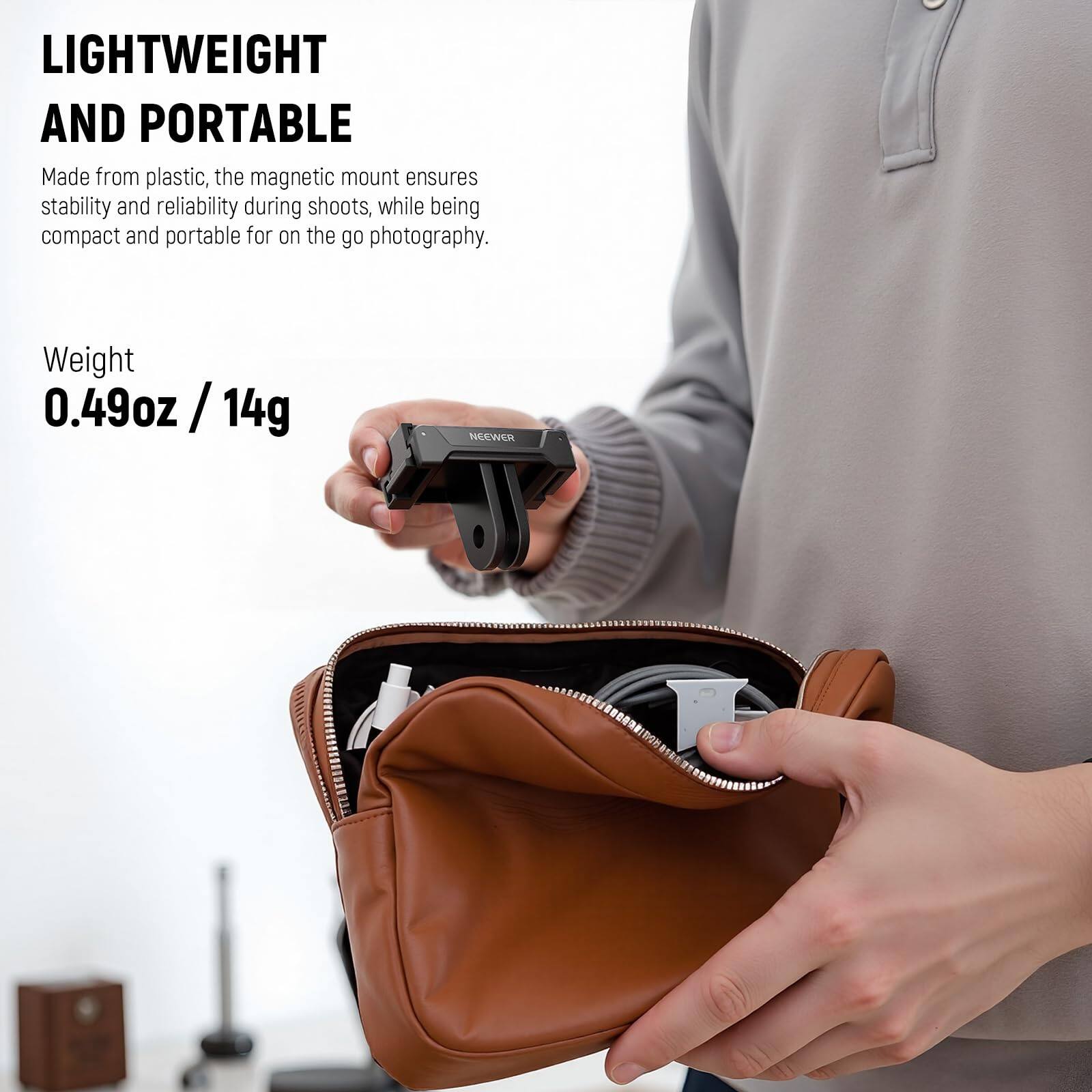 LIGHTWEIGHT AND PORTABLE

Made from plastic, the magnetic mount ensures stability and reliability during shoots, while being compact and portable for on the go photography.

Weight 0.49oz / 14g