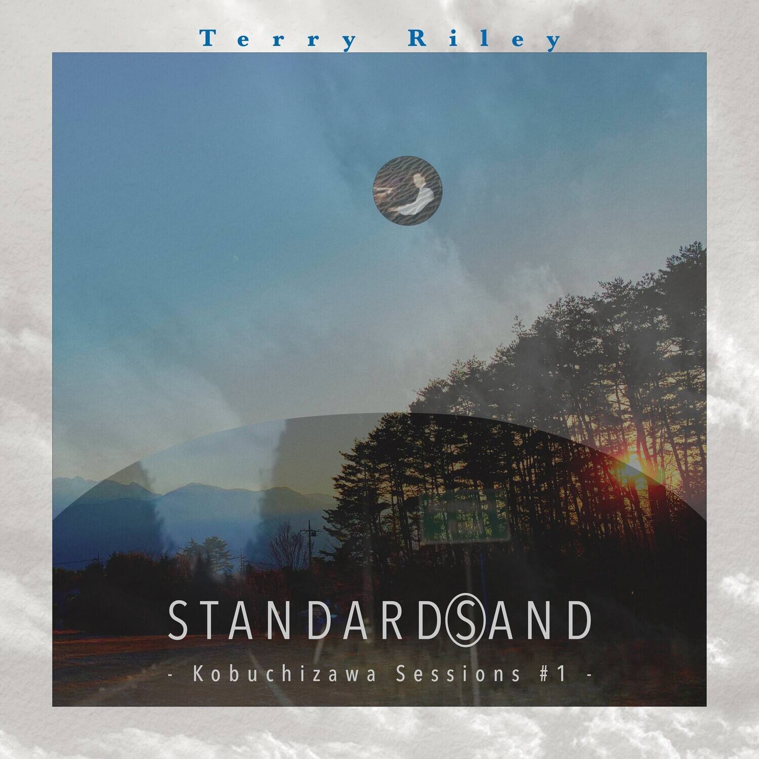 Terry Riley  
STANDARDS AND  
Kobuchizawa Sessions #1