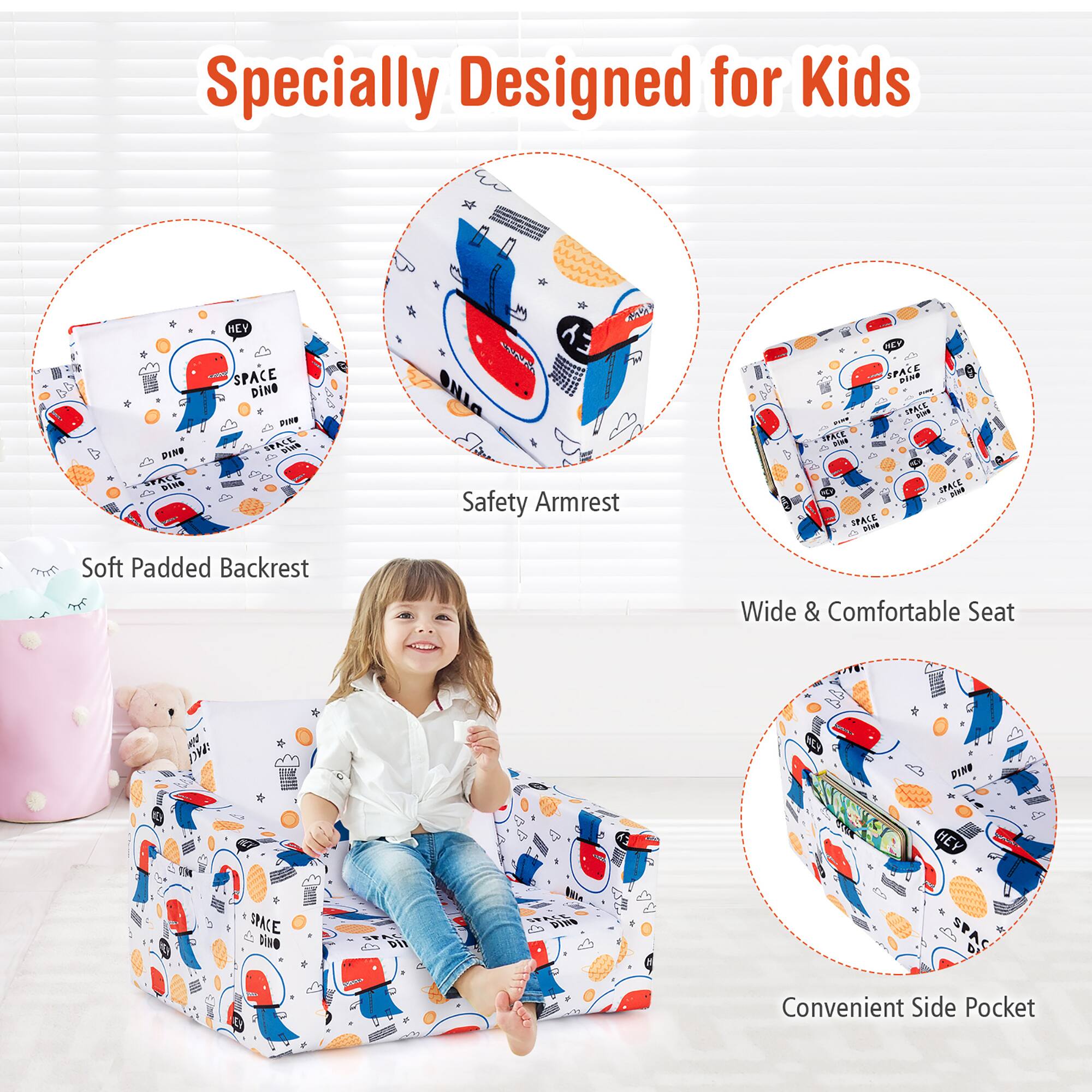 Specially Designed for Kids

- Soft Padded Backrest
- Safety Armrest
- Wide & Comfortable Seat
- Convenient Side Pocket