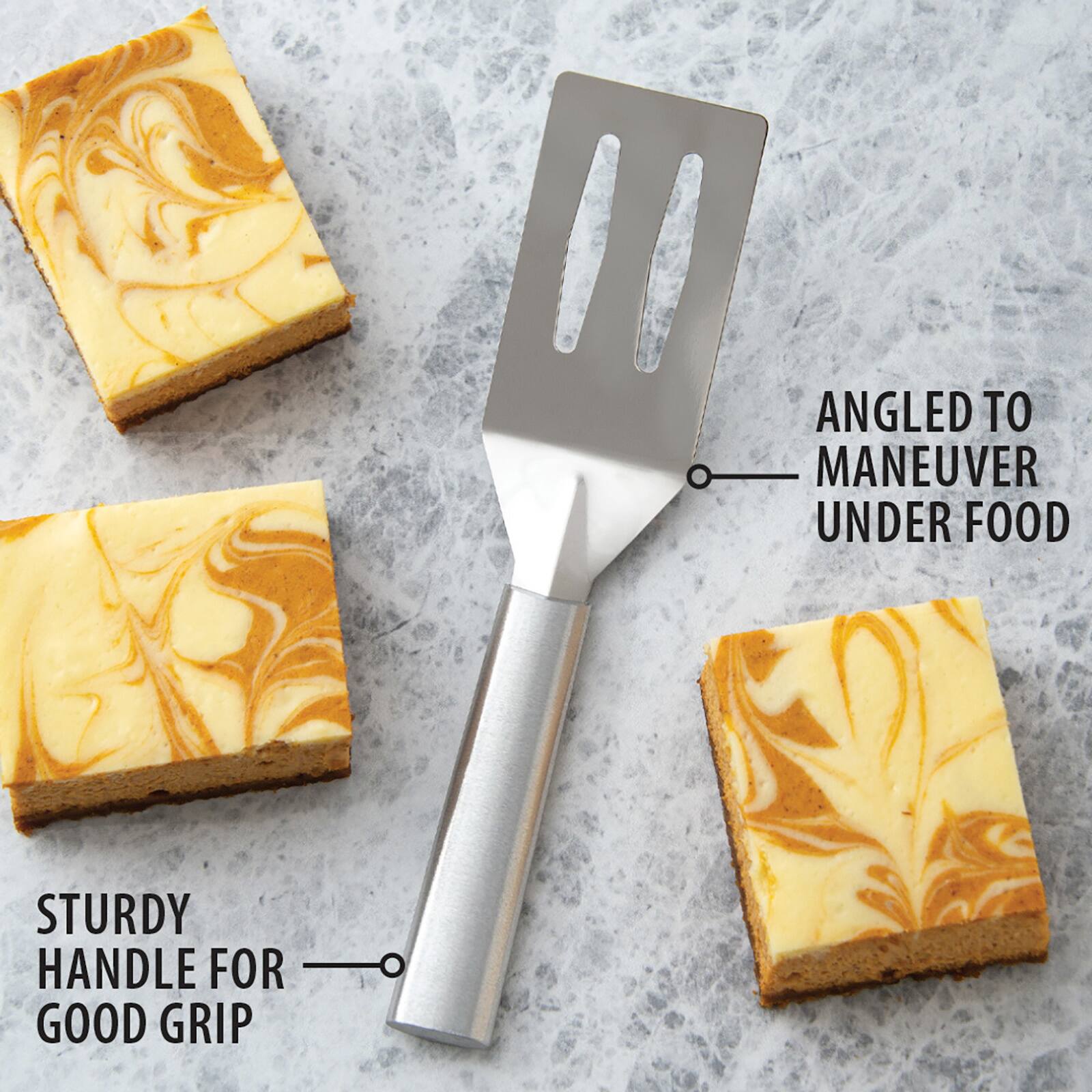 Angled to maneuver under food. Sturdy handle for good grip.