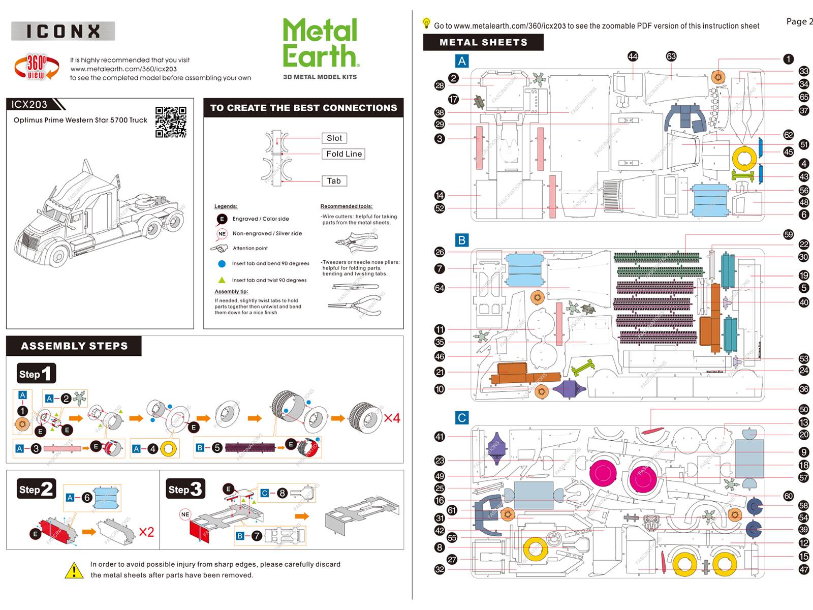 Sure, here is the corrected and grouped text from the image:

---

**ICONX**

**Metal Earth**

**3D METAL MODEL KITS**

**ICX203**

Optimus Prime Western Star 5700 Truck

---

**It is highly recommended that you visit www.metalearth.com/360/icx203 to see the completed model before assembling your own**

---

**TO CREATE THE BEST CONNECTIONS**

- **Slot**
- **Fold Line**
- **Tab**

---

**Recommended tools:**
- Wire cutters: helpful for taking parts from metal sheets
- Tweezers or needle nose pliers: helpful for bending and twisting tabs

---

**Legends:**
- **E** Engraved / Color side
- **NE** Non-engraved / Silver side
- **Attention point!** Insert tab and bend 90 degrees
- **Insert tab and bend 90 degrees**
- **Insert tab and bend 90 degrees**
- **Insert tab and bend 90 degrees**
- **Insert tab and bend 90 degrees**
- **Insert tab and bend 90 degrees**
- **Insert tab and bend 90 degrees**
- **Insert tab and