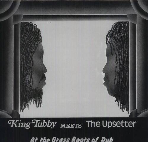 King Tubby MEETS The Upsetter  
At the Grass Roots of Dub