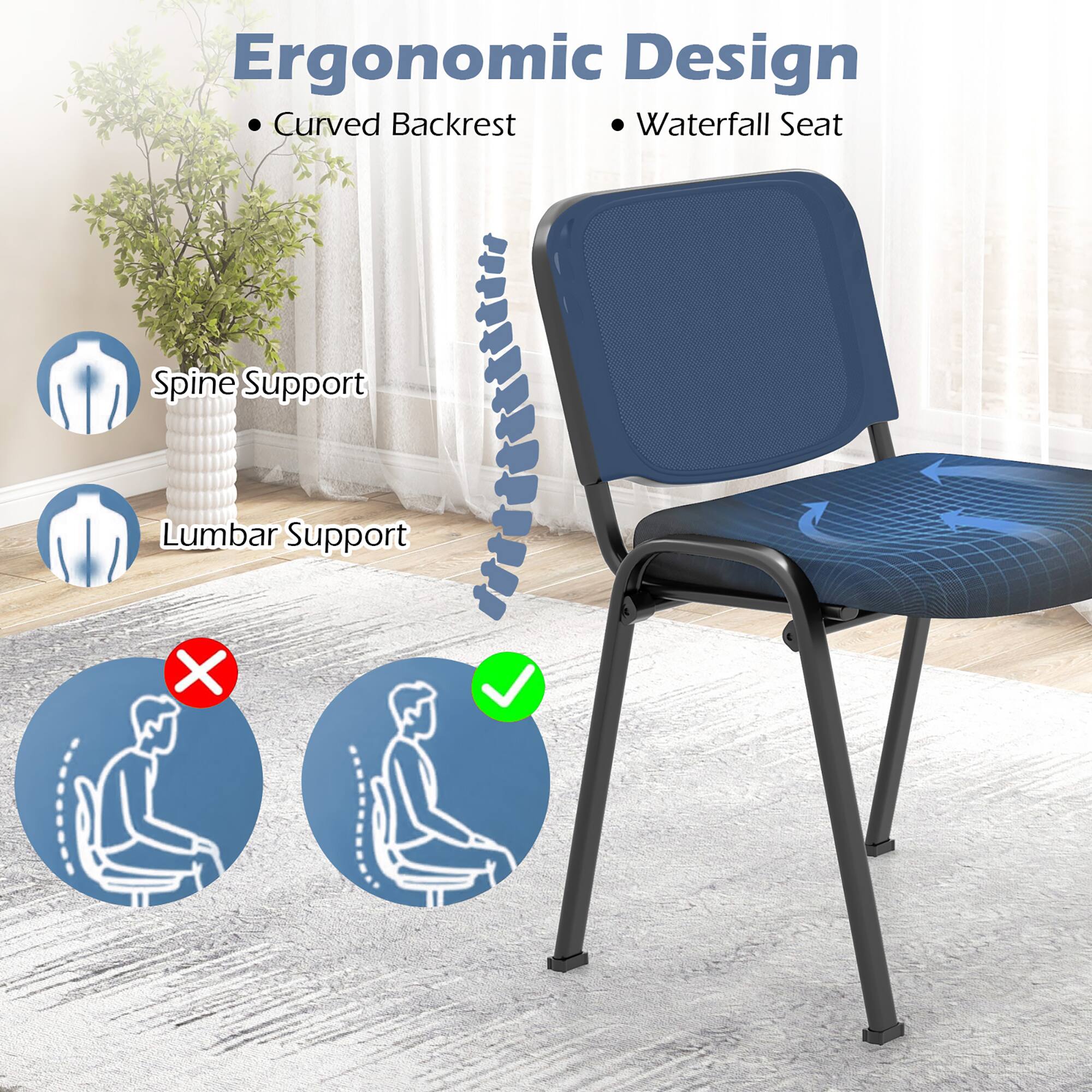 Ergonomic Design  
- Curved Backrest  
- Waterfall Seat  

Spine Support  
Lumbar Support