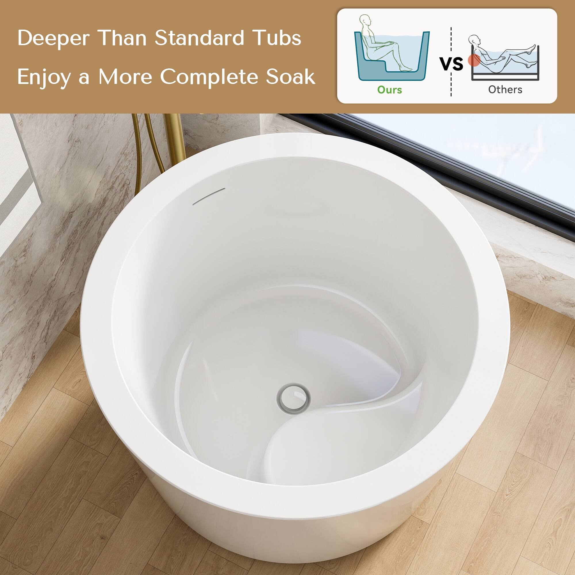 Deeper Than Standard Tubs  
Enjoy a More Complete Soak  
Ours vs Others