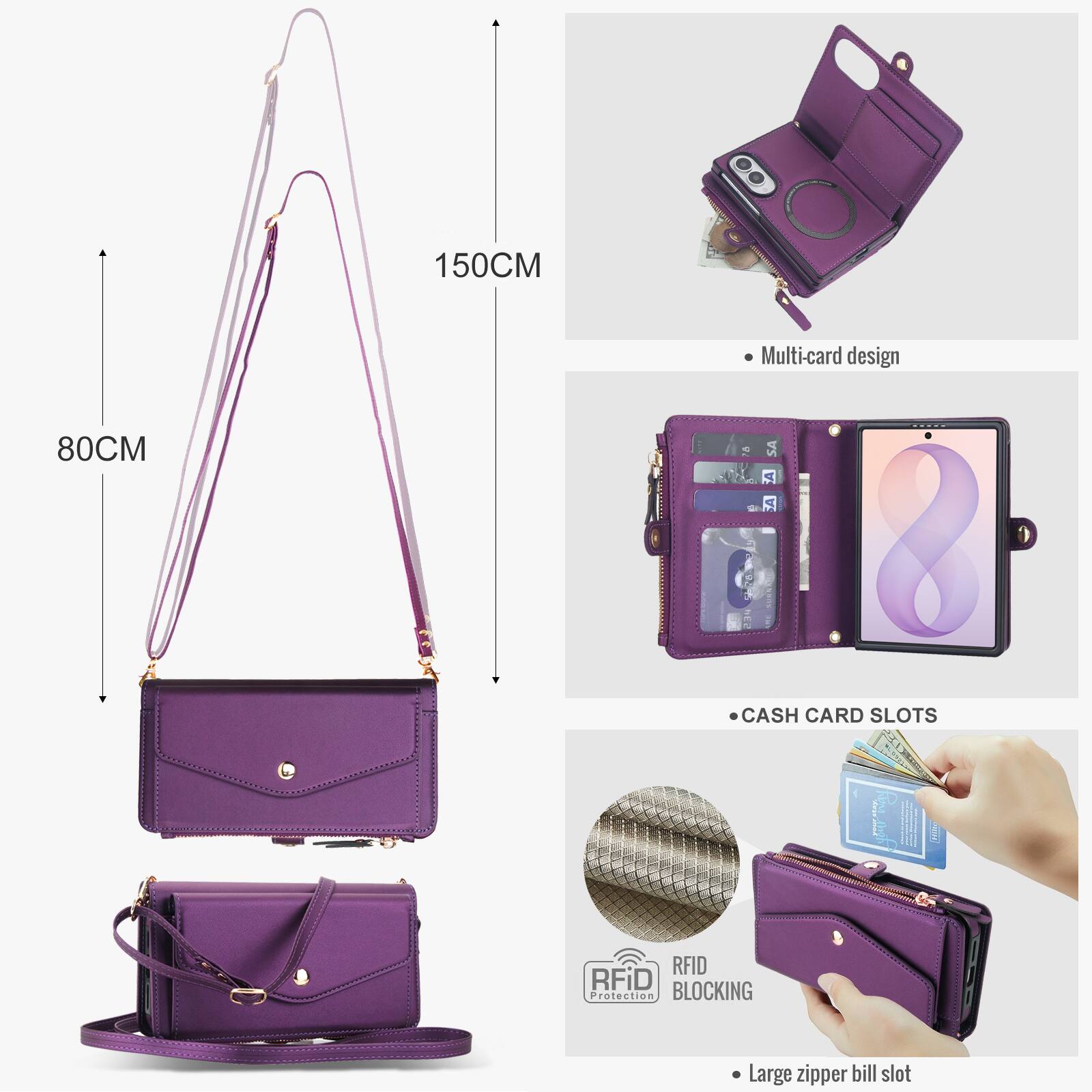 150CM  
Multi-card design  
80CM  
CASH CARD SLOTS  
RFID Protection BLOCKING  
Large zipper bill slot