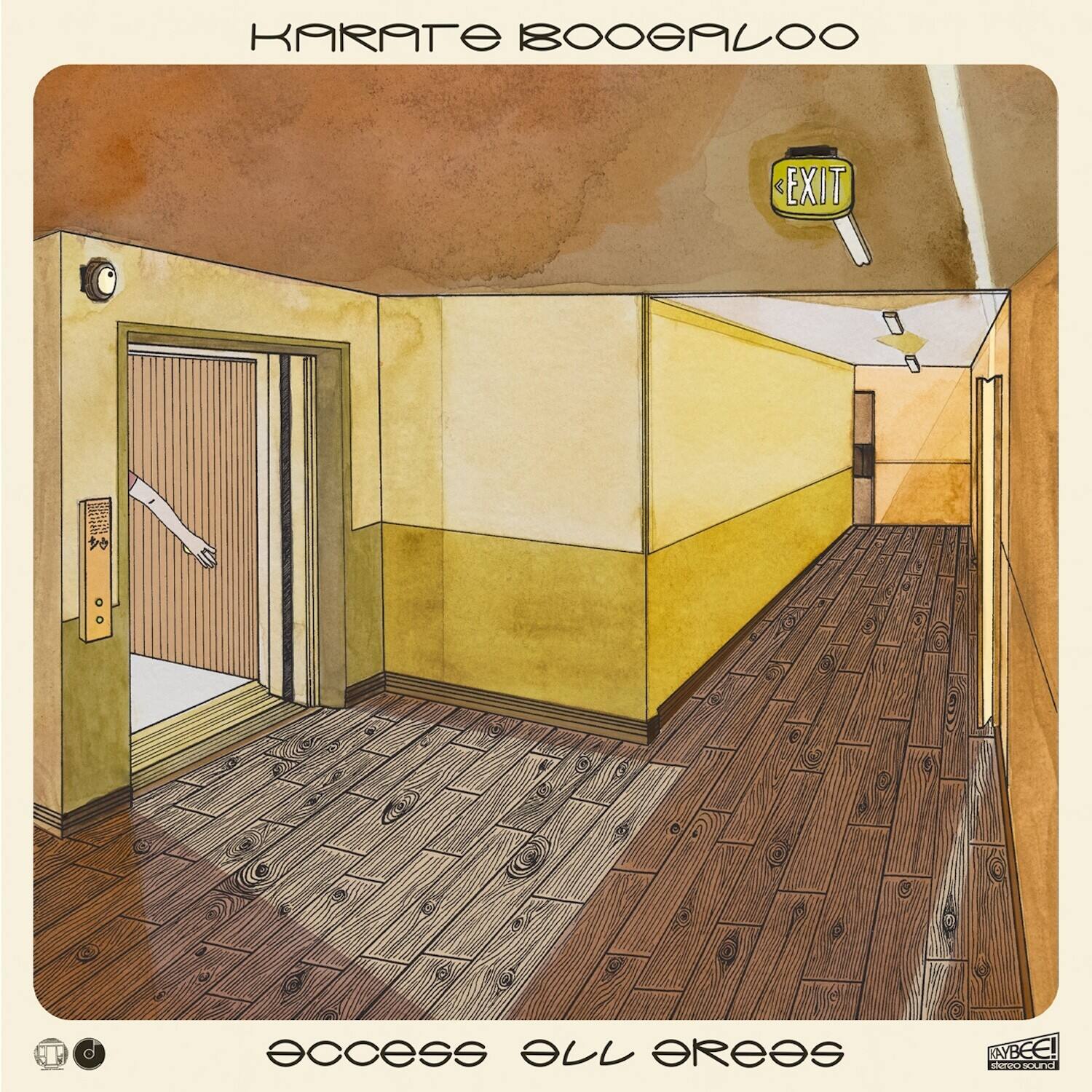 KARATE BOOGALOO

EXIT

access 110 seedle
AYBEE! Story sound