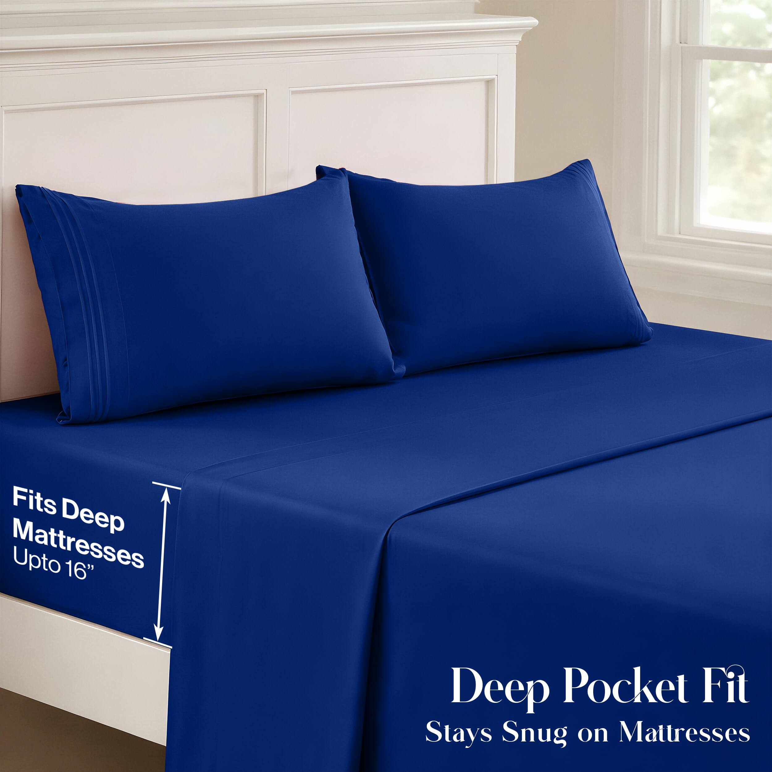 Fits Deep Mattresses Upto 16"  
Deep Pocket Fit Stays Snug on Mattresses