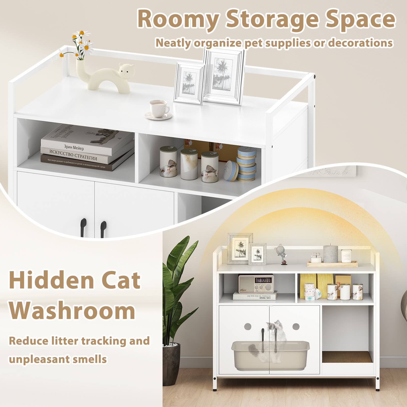 Roomy Storage Space  
Neatly organize pet supplies or decorations  

Hidden Cat Washroom  
Reduce litter tracking and unpleasant smells