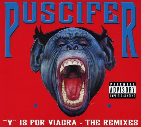 PUSCIFER
"V" IS FOR VIAGRA - THE REMIXES
PARENTAL ADVISORY
EXPLICIT CONTENT