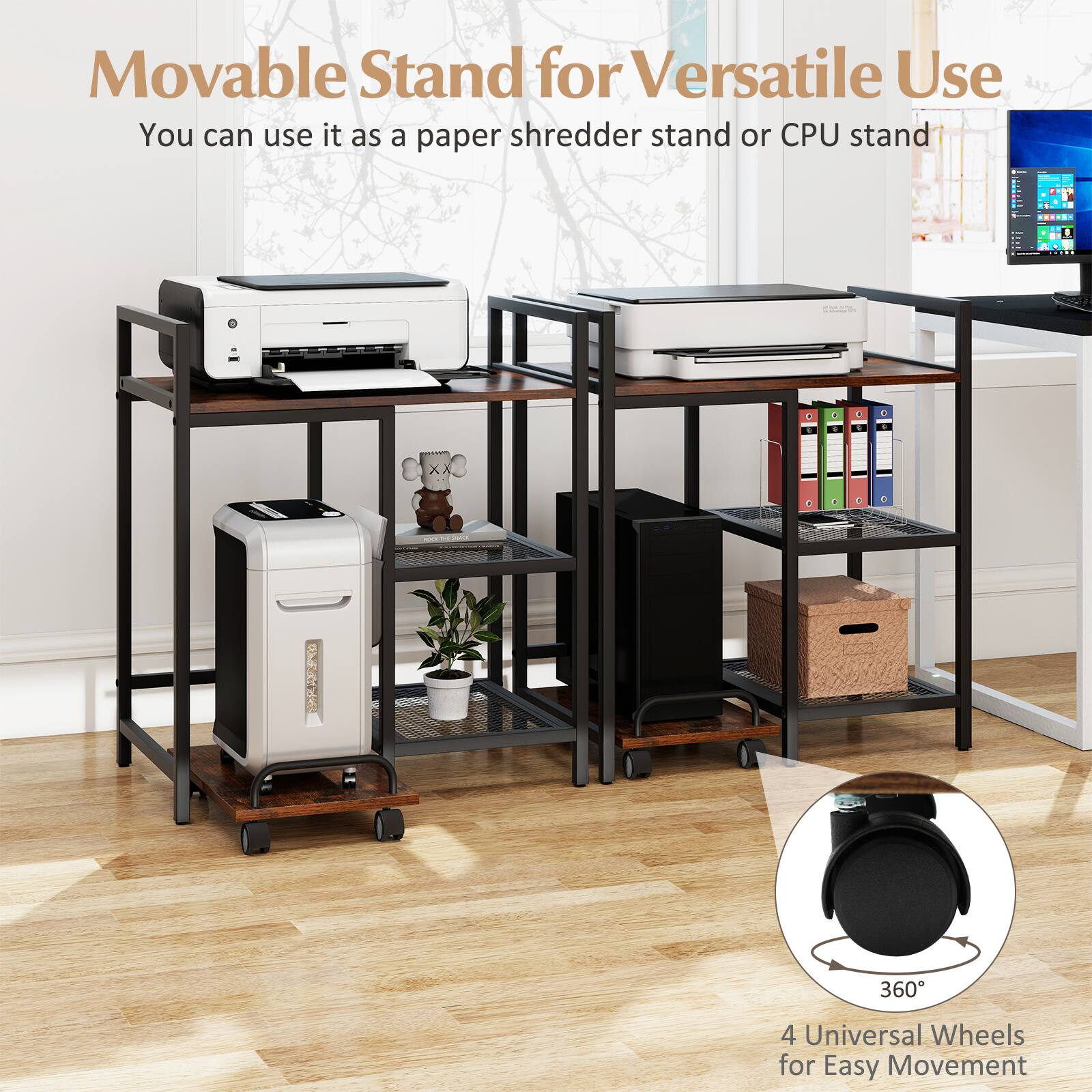 Movable Stand for Versatile Use  
You can use it as a paper shredder stand or CPU stand.  

4 Universal Wheels for Easy Movement