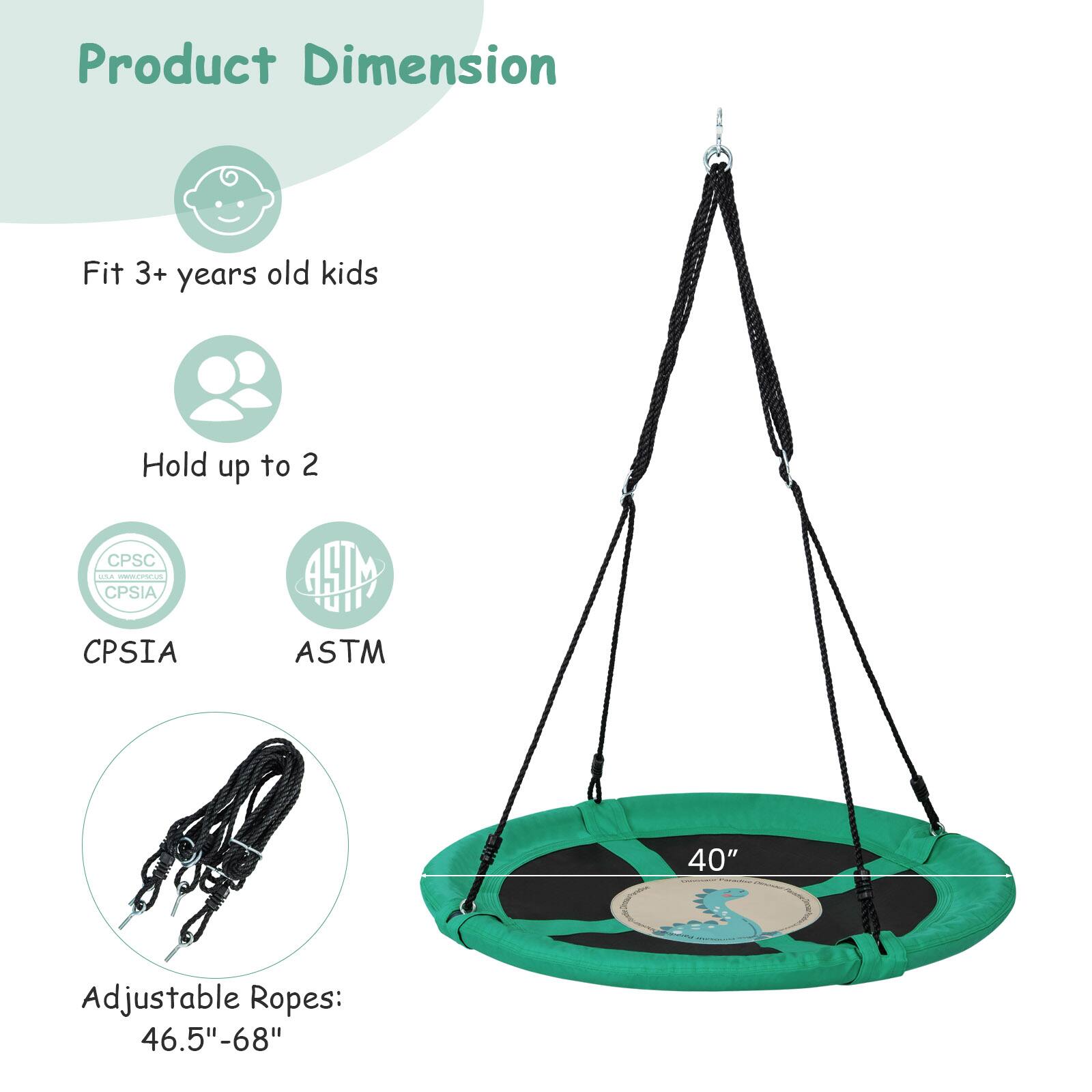 Product Dimension

- Fit 3+ years old kids
- Hold up to 2
- CPSIA
- ASTM

Adjustable Ropes: 46.5"-68"

40"