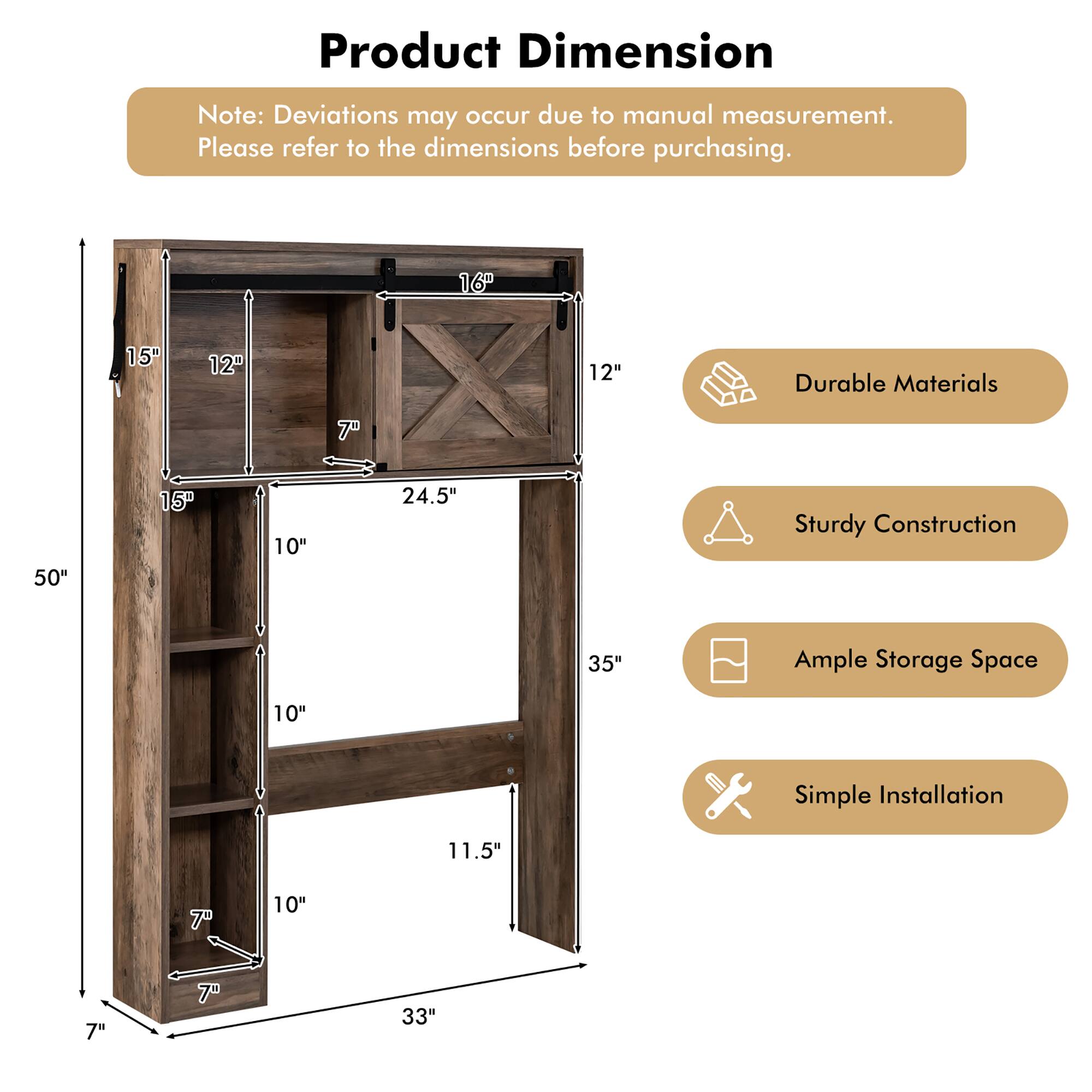 Product Dimension

Note: Deviations may occur due to manual measurement. Please refer to the dimensions before purchasing.

- 16" x 15" x 12"
- 7" x 50" x 15" x 10" x 24.5"
- 35" x 10" x 11.5" x 7" x 10" x 7"
- 7" x 33"

Features:
- Durable Materials
- Sturdy Construction
- Ample Storage Space
- Simple Installation