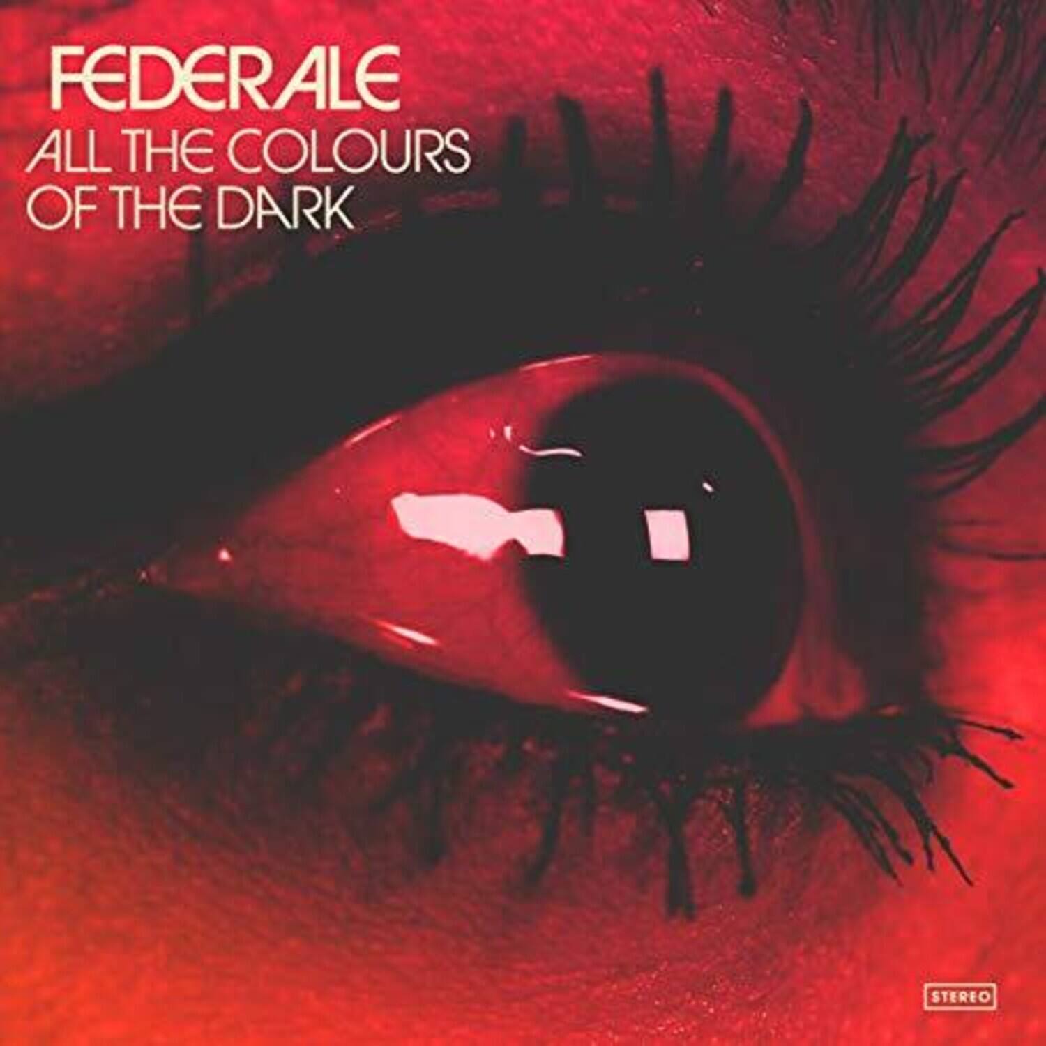 FEDERALE  
ALL THE COLOURS OF THE DARK  
STEREO