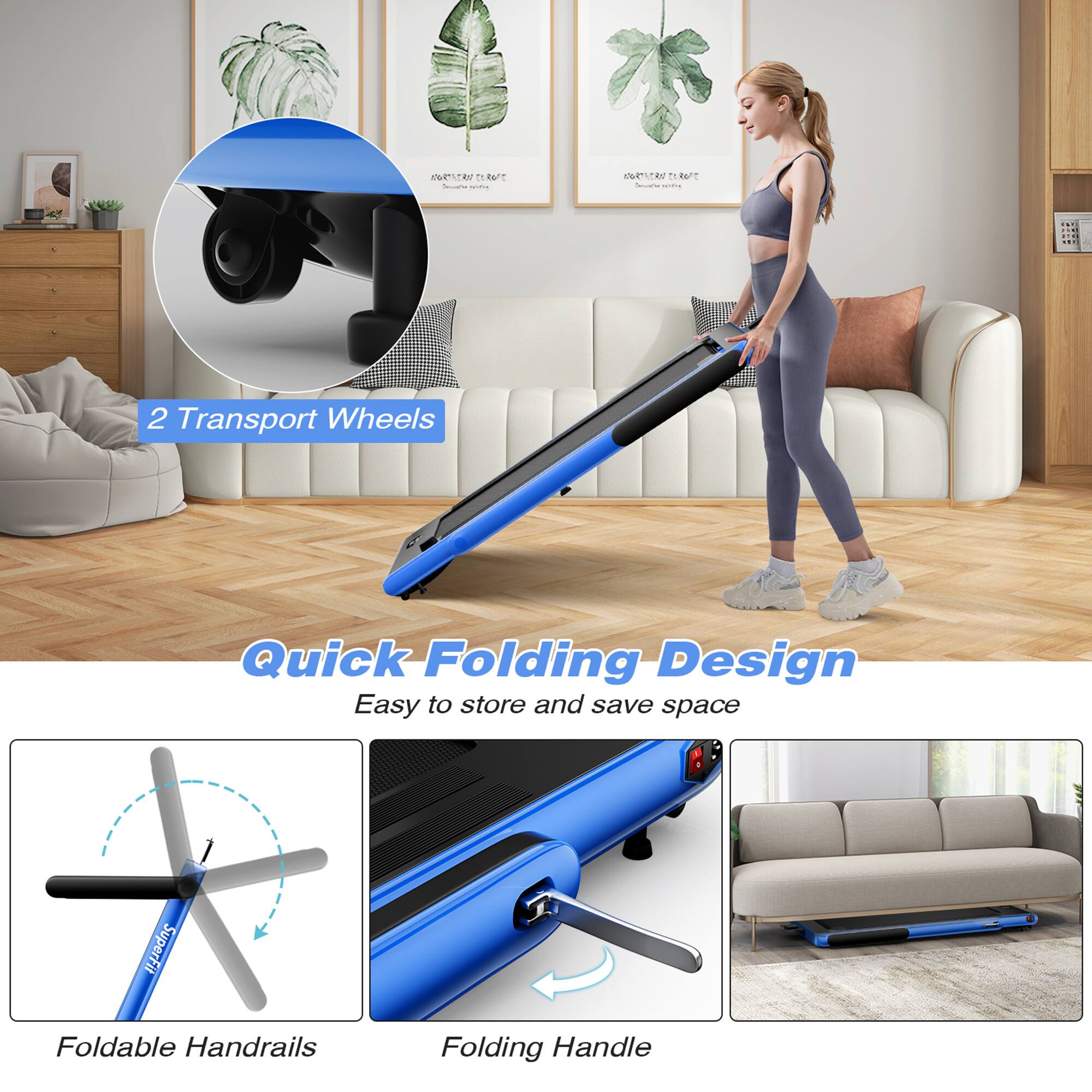 2 Transport Wheels

Quick Folding Design
Easy to store and save space

Foldable Handrails
Folding Handle