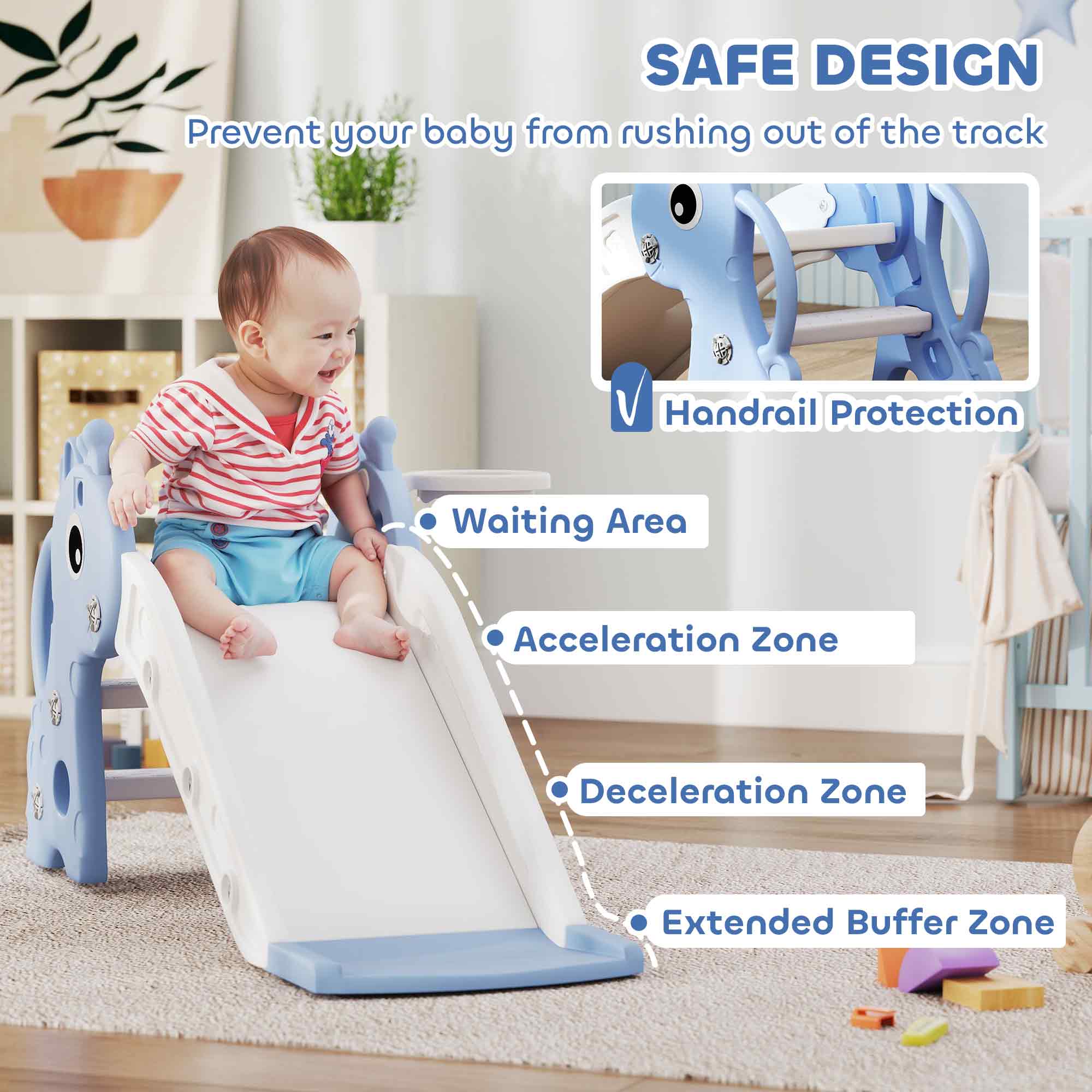 SAFE DESIGN  
Prevent your baby from rushing out of the track  

- Handrail Protection  
- Waiting Area  
- Acceleration Zone  
- Deceleration Zone  
- Extended Buffer Zone