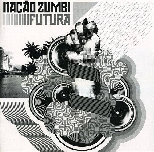 Nação Zumbi  
Futura