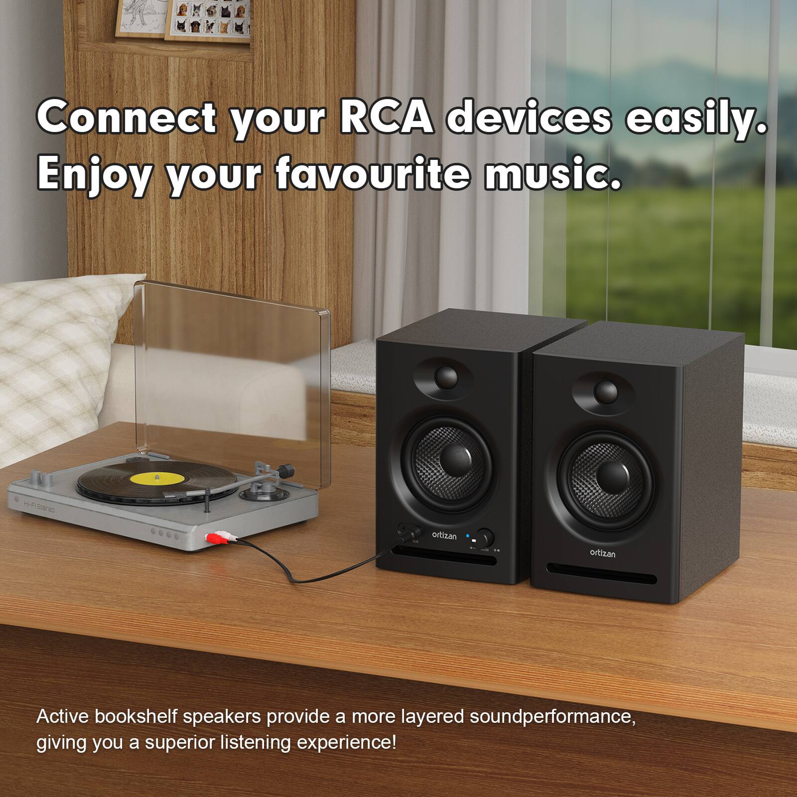 Connect your RCA devices easily. Enjoy your favourite music.

Active bookshelf speakers provide a more layered sound performance, giving you a superior listening experience!