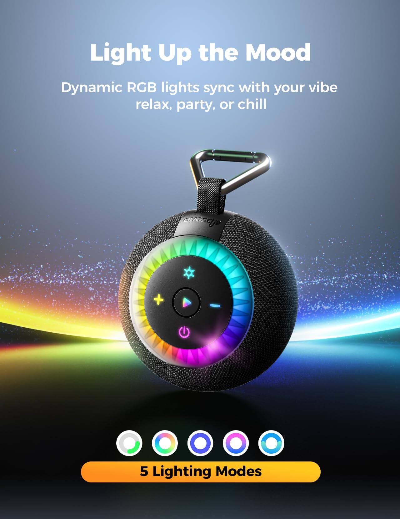 Light Up the Mood  
Dynamic RGB lights sync with your vibe relax, party, or chill  

5 Lighting Modes