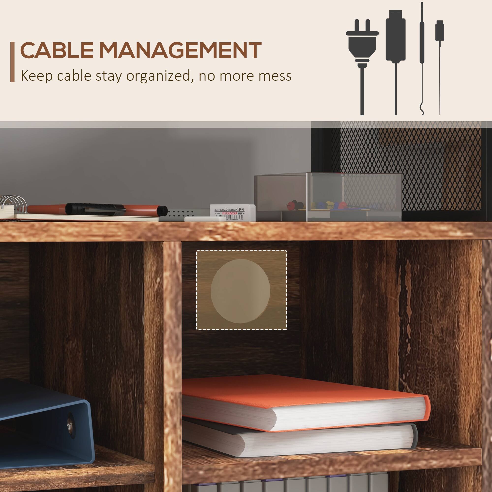CABLE MANAGEMENT  
Keep cable stay organized, no more mess