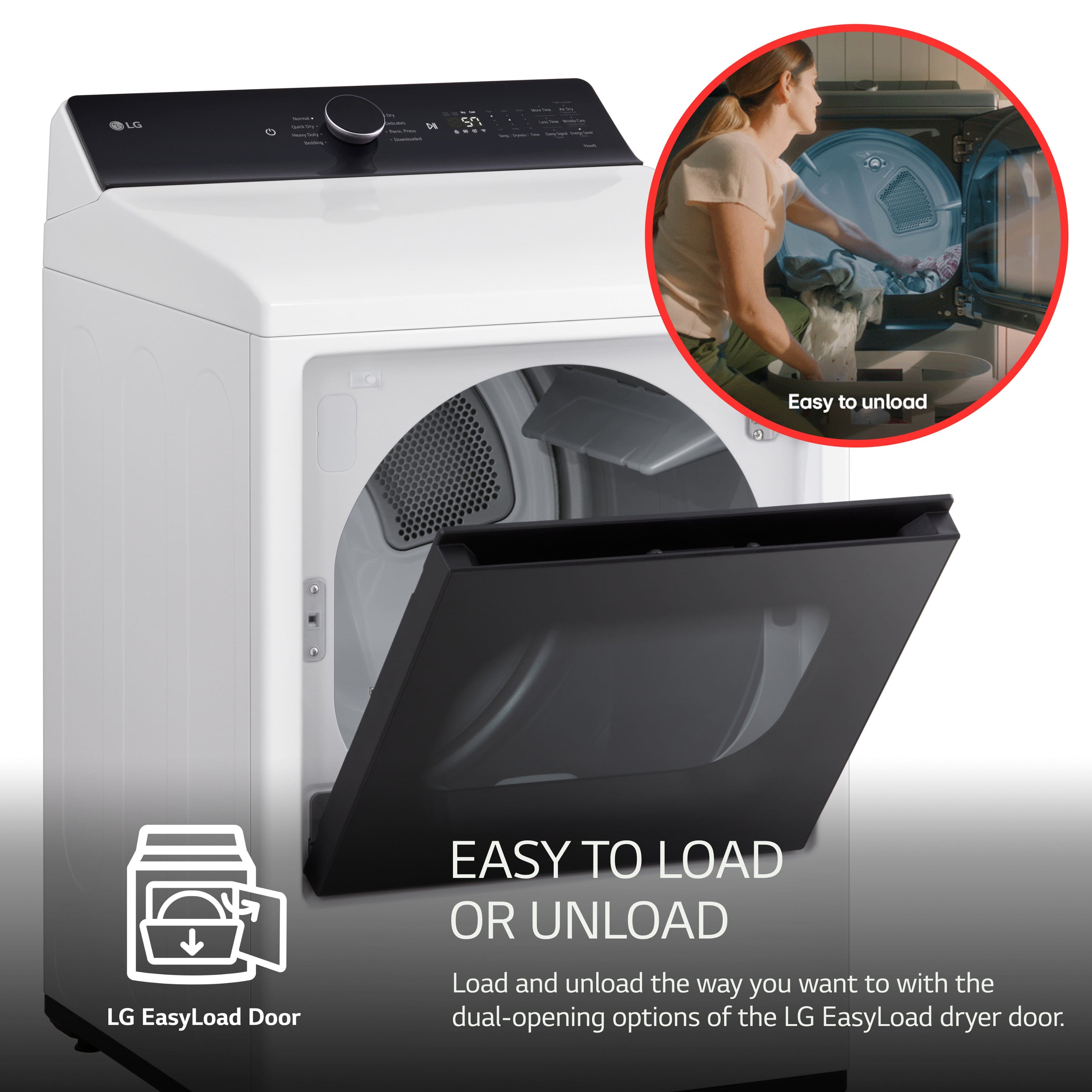 C LG | I - I - - - N Sn I - Easy to unload EASY TO LOAD OR UNLOAD LG EasyLoad Door Load and unload the way you want to with the dual-opening options of the LG EasyLoad dryer door.