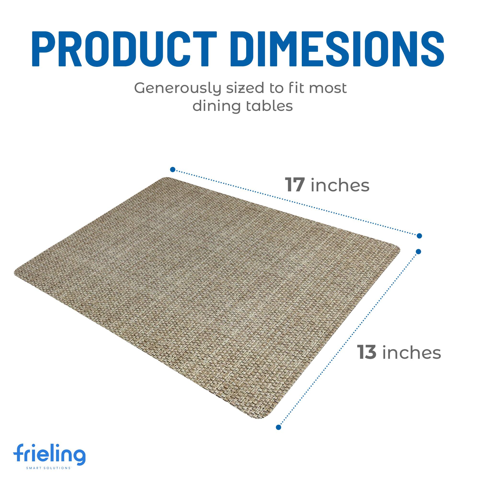 PRODUCT DIMENSIONS  
Generously sized to fit most dining tables  
17 inches  
13 inches  
frieling  
SMART SOLUTIONS
