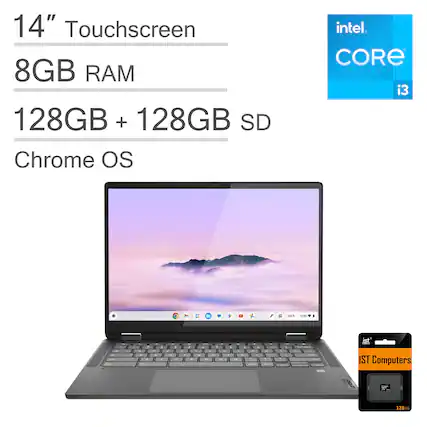14" Touchscreen
8GB RAM
128GB + 128GB SD
Chrome OS
Intel Core i3
