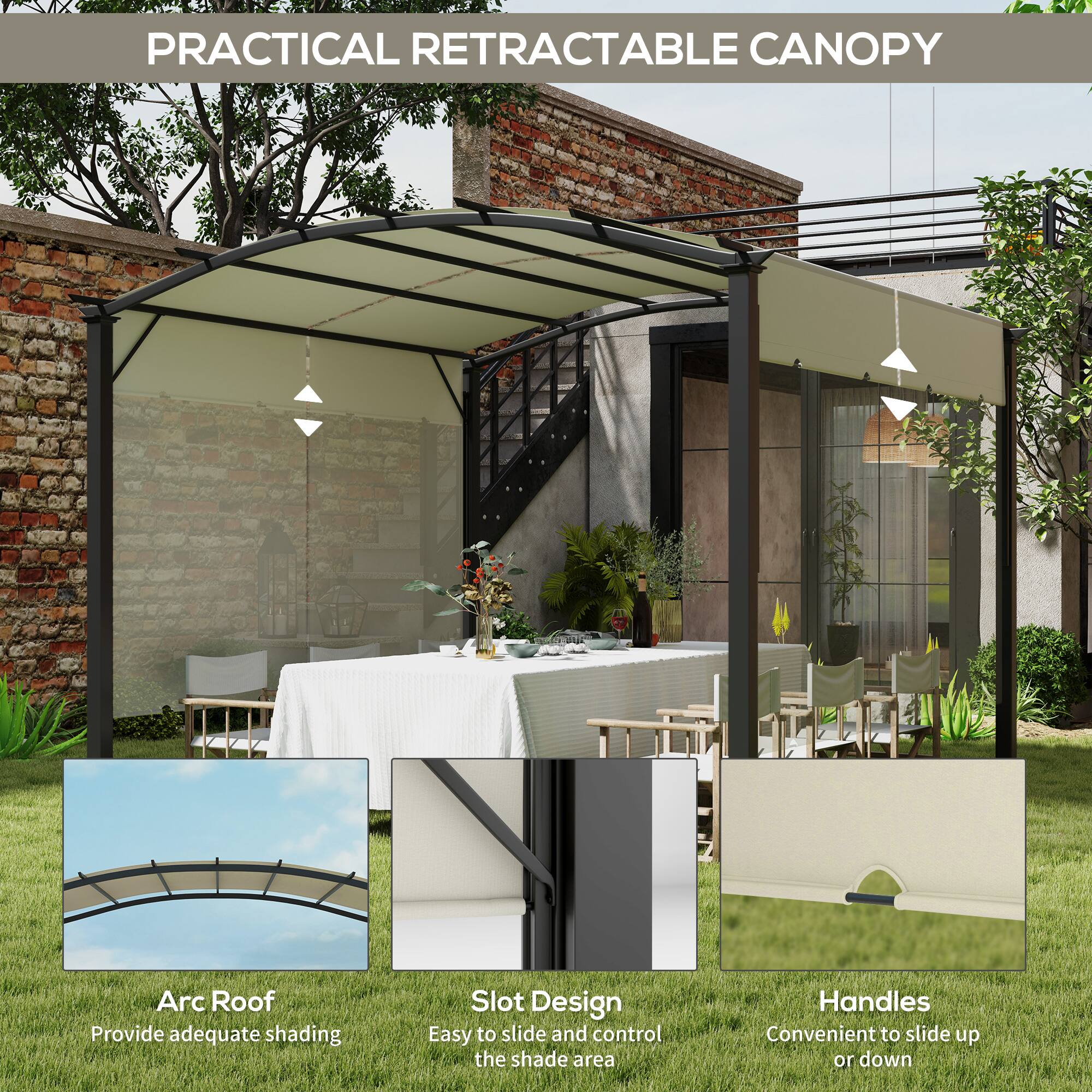 PRACTICAL RETRACTABLE CANOPY

- Arc Roof: Provide adequate shading
- Slot Design: Easy to slide and control the shade area
- Handles: Convenient to slide up or down
