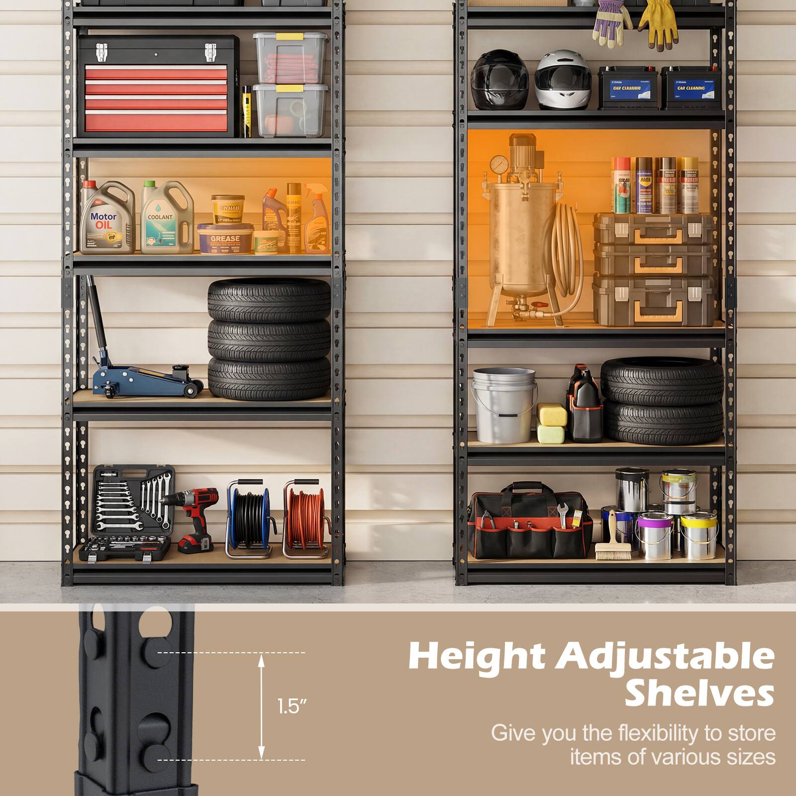 Motor Oil  
Coolant  
Grease  

ForEeri FPPFTR 1.5" Height Adjustable Shelves  
Give you the flexibility to store items of various sizes