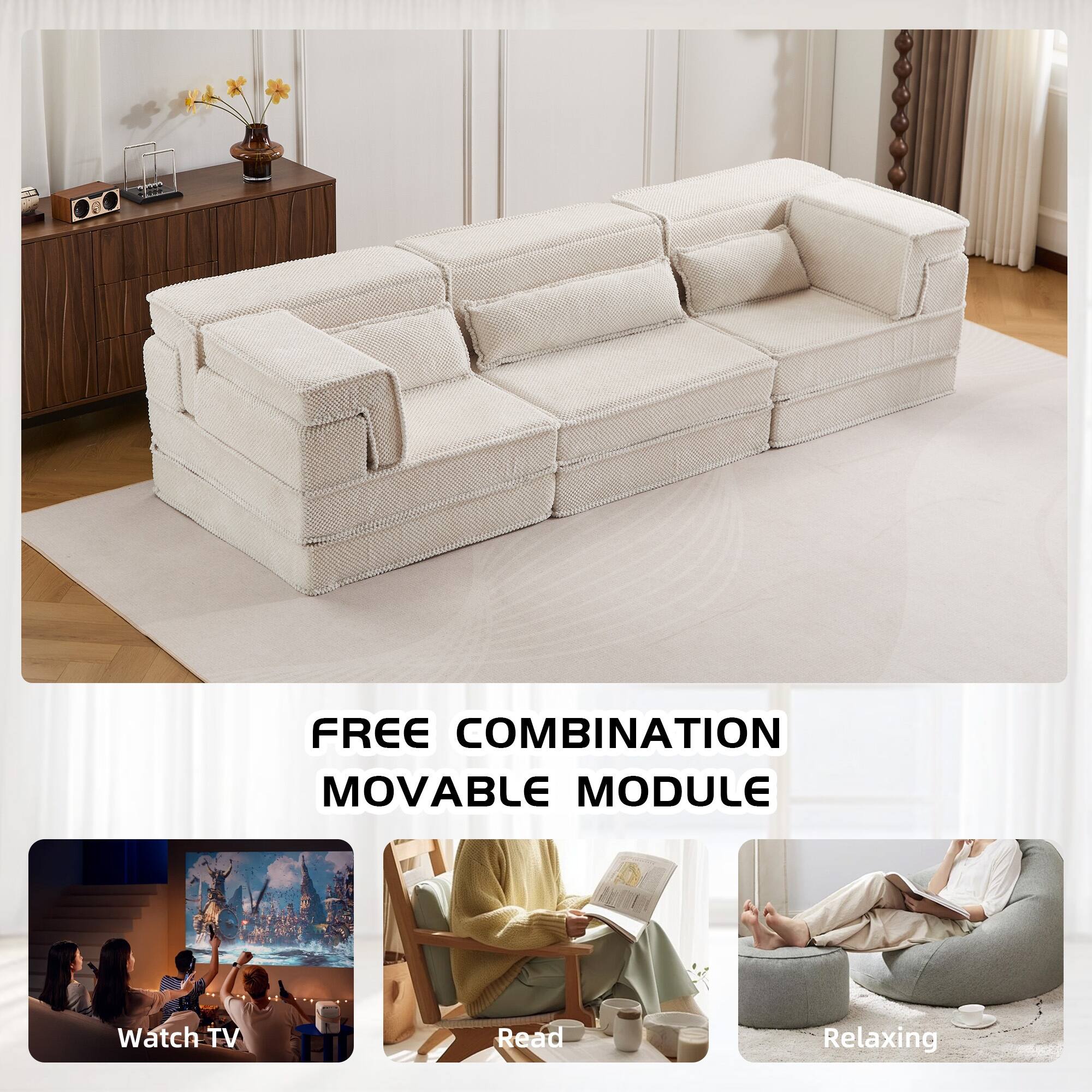 FREE COMBINATION MOVABLE MODULE

Watch TV
Read
Relaxing