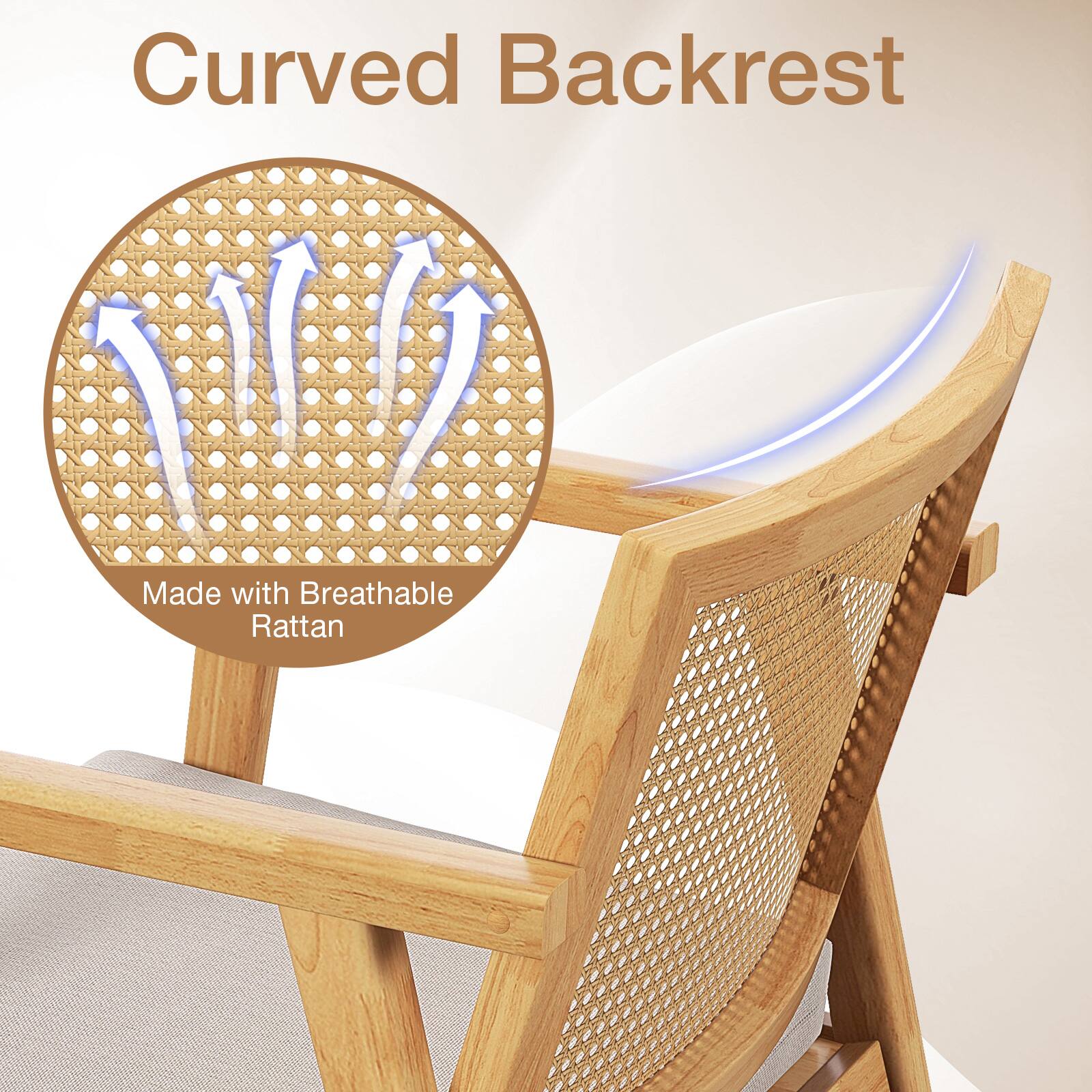 Curved Backrest
Made with Breathable Rattan