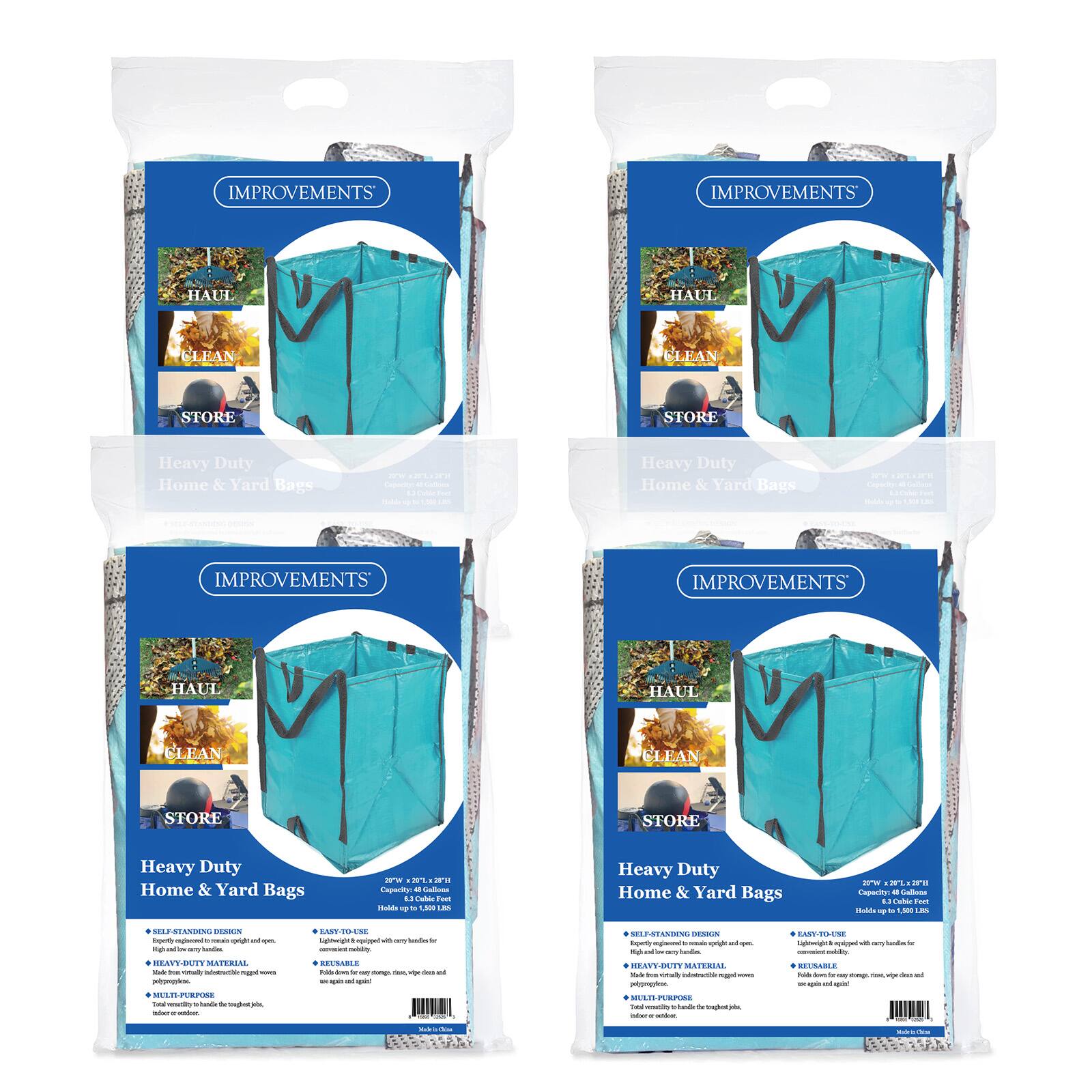 IMPROVEMENTS  
HAUL  
CLEAN  
STORE  

Heavy Duty Home & Yard Bags  

29" W x 24" L x 29" H  
Capacity: 48 gallons  
Holds up to 1,000 lbs  

SELF-STANDING DESIGN  
Easily stands upright on its own.  

HEAVY-DUTY MATERIAL  
Durable, tear-resistant polypropylene.  

MULTI-PURPOSE  
Ideal for leaves, grass clippings, garden waste, and more.  

EASY TO USE  
Lightweight and easy to carry.  

REUSABLE  
Reusable for multiple uses.  

Made in China