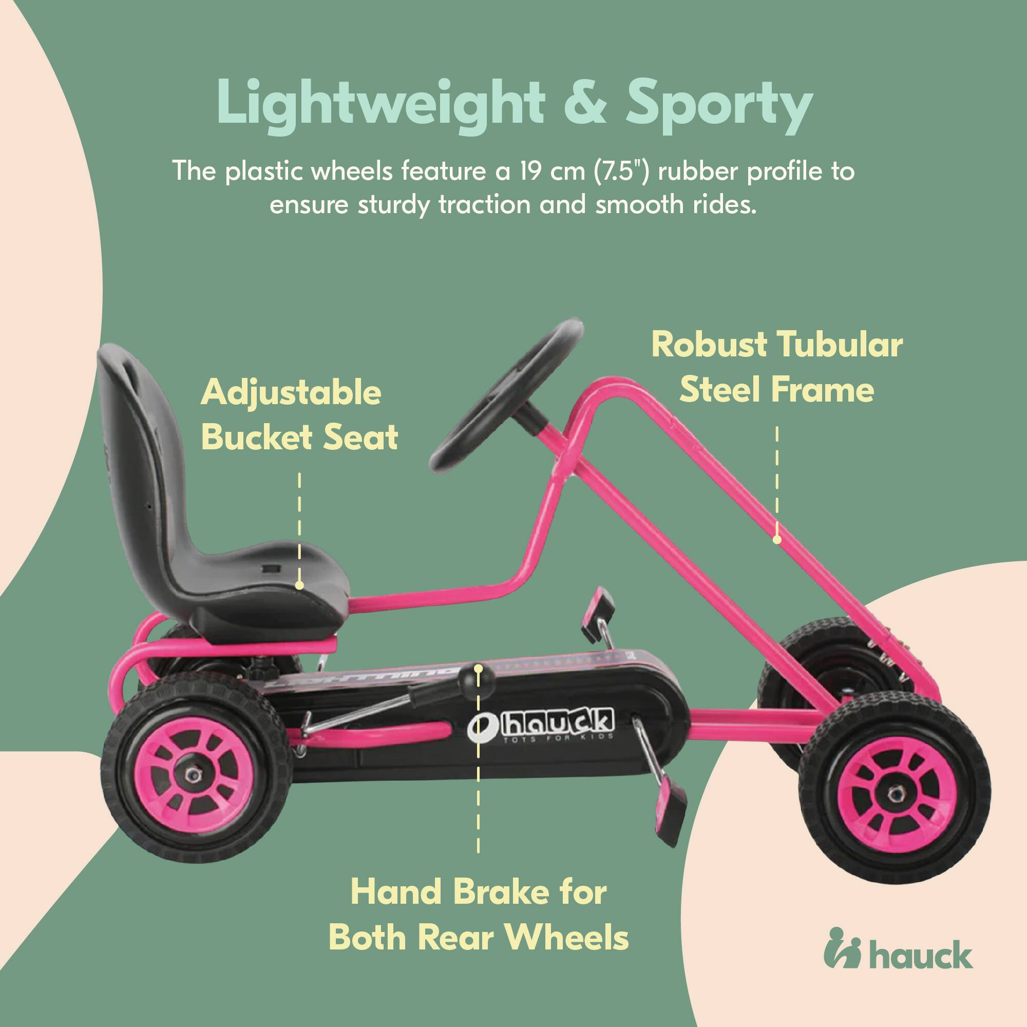 Lightweight & Sporty  
The plastic wheels feature a 19 cm (7.5") rubber profile to ensure sturdy traction and smooth rides.  

Adjustable Bucket Seat  

Robust Tubular Steel Frame  

Hand Brake for Both Rear Wheels  

hauck TO1S FUNNIOS TOP .IOS