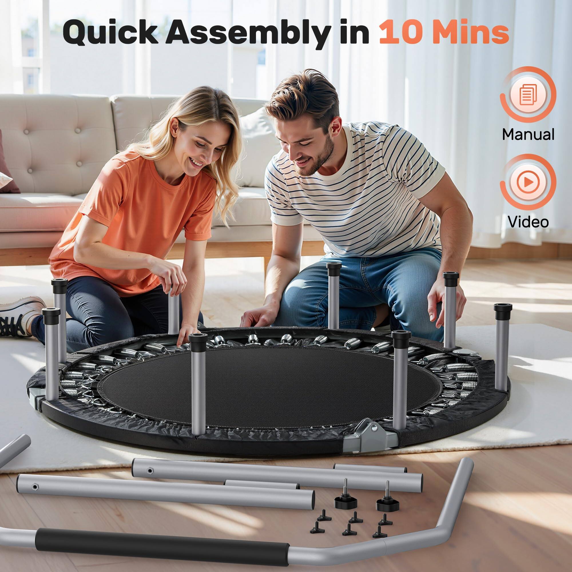 Quick Assembly in 10 Mins

Manual
Video