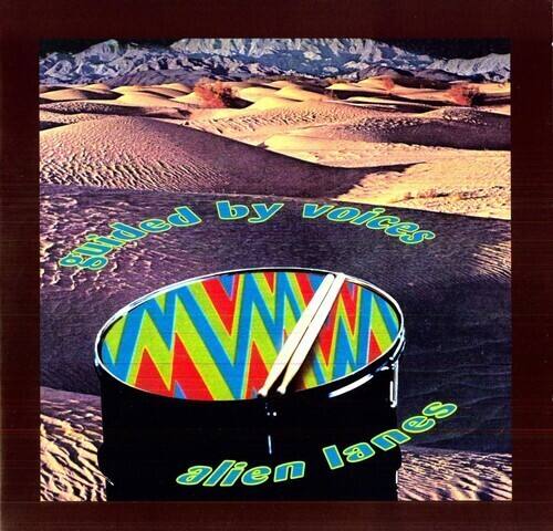 Guided by Voices  
alien lanes
