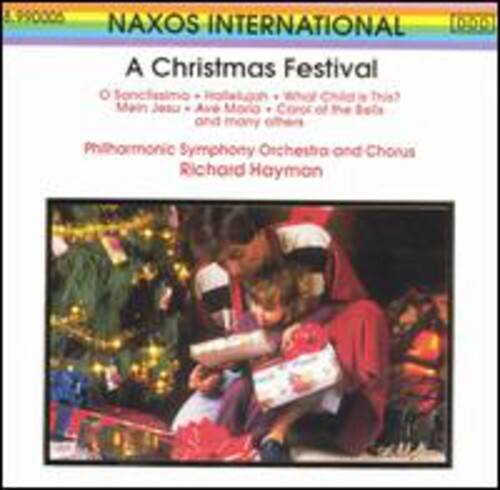 1990004  
NAXOS INTERNATIONAL  
A Christmas Festival  
O Sanctissimo  
Hallelujah, What Child is This?  
Merry Jesus, Ave Maria, and many others  
Philharmonic Symphony Orchestra and Chorus  
Richard Hayman