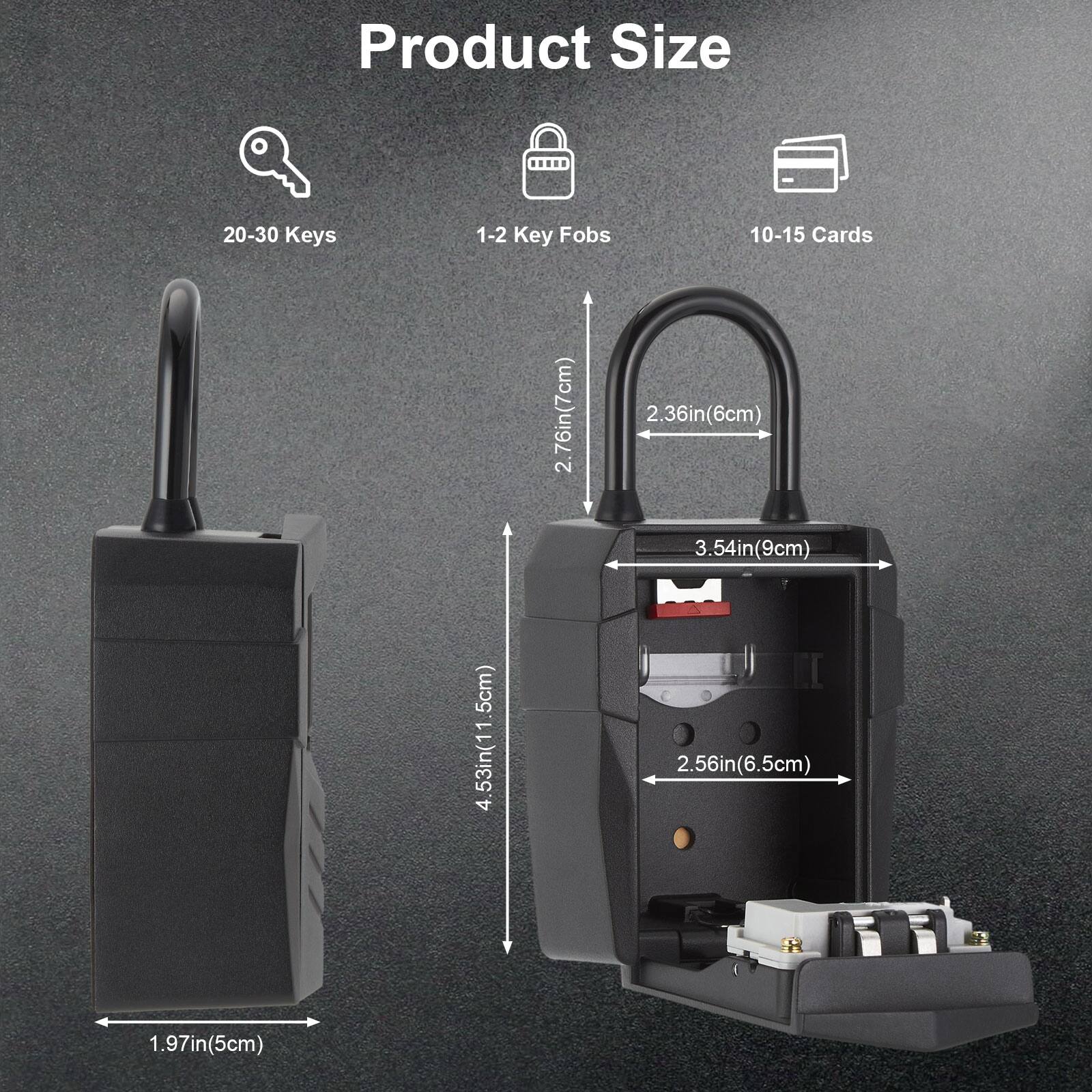 Product Size

- 20-30 Keys
- 1-2 Key Fobs
- 10-15 Cards

Dimensions:
- 2.76in (7cm)
- 2.36in (6cm)
- 3.54in (9cm)
- 2.56in (6.5cm)
- 1.97in (5cm)
- 4.53in (11.5cm)
- 1.97in (5cm)