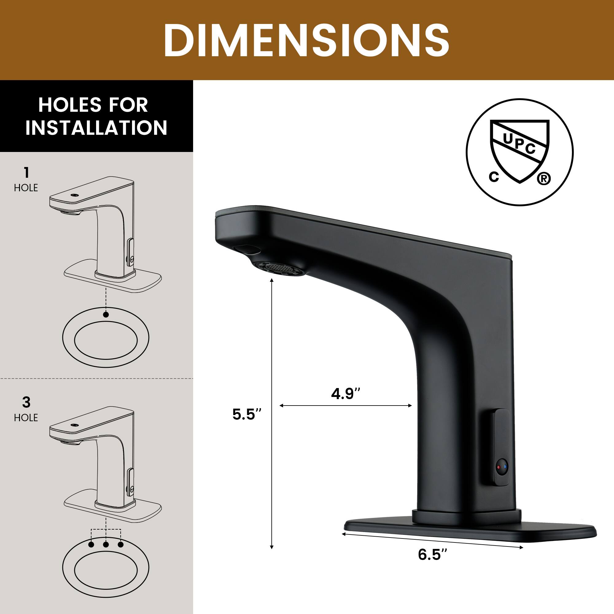 DIMENSIONS

HOLES FOR INSTALLATION

1 HOLE

3 HOLE

5.5" 4.9" 6.5"