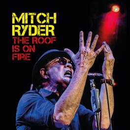 Mitch Ryder - The Roof Is On Fire - VINYL LP